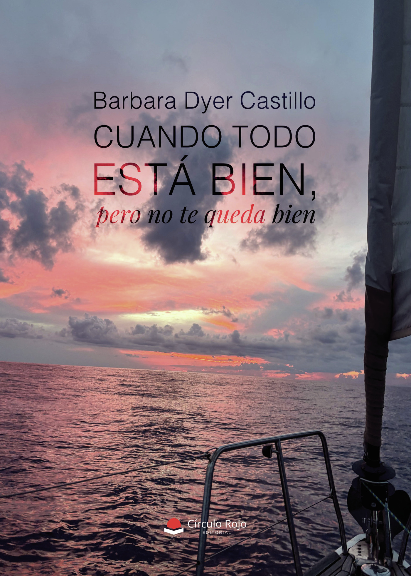 Portada de Cuando todo está bien, pero no te queda bien