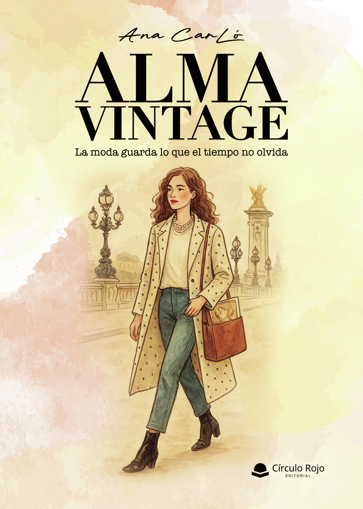 Portada de ALMA VINTAGE. La moda guarda lo que el tiempo no olvida · Ana CarLó