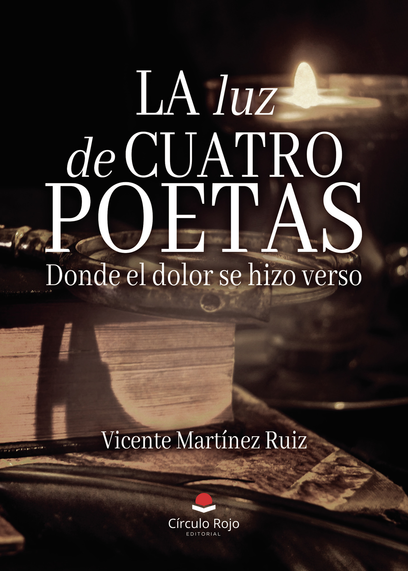 Portada de La luz de cuatro poetas. Donde el dolor se hizo verso