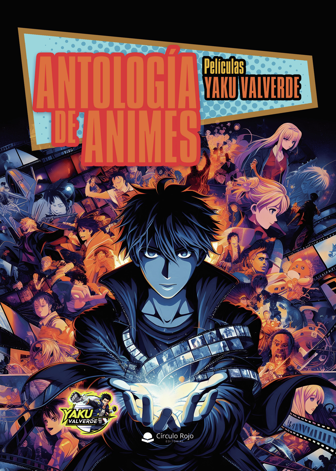 Portada de ANTOLOGÍA DE ANIMES · Yaku Valverde