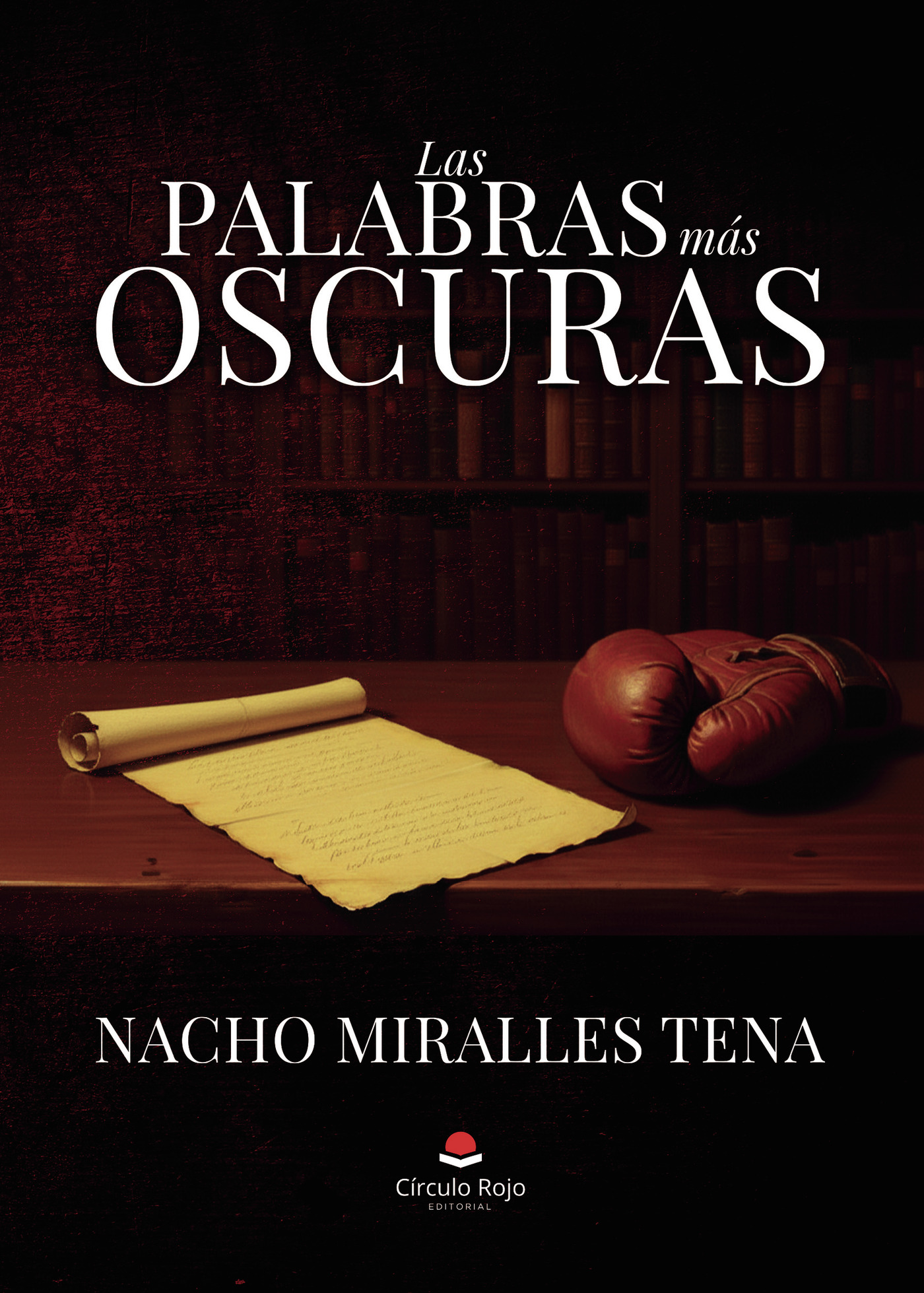 Portada de Las palabras más oscuras · Nacho Miralles Tena