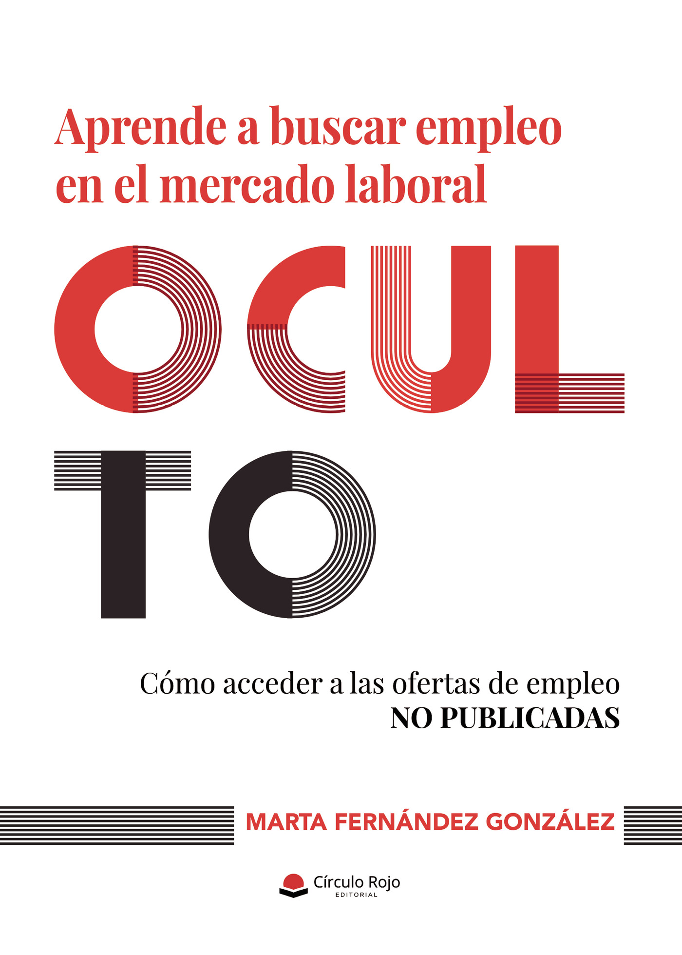 Portada de APRENDE A BUSCAR EMPLEO EN EL MERCADO LABORAL OCULTO. CÓMO ACCEDER A LAS OFERTAS DE EMPLEO NO PUBLICADAS