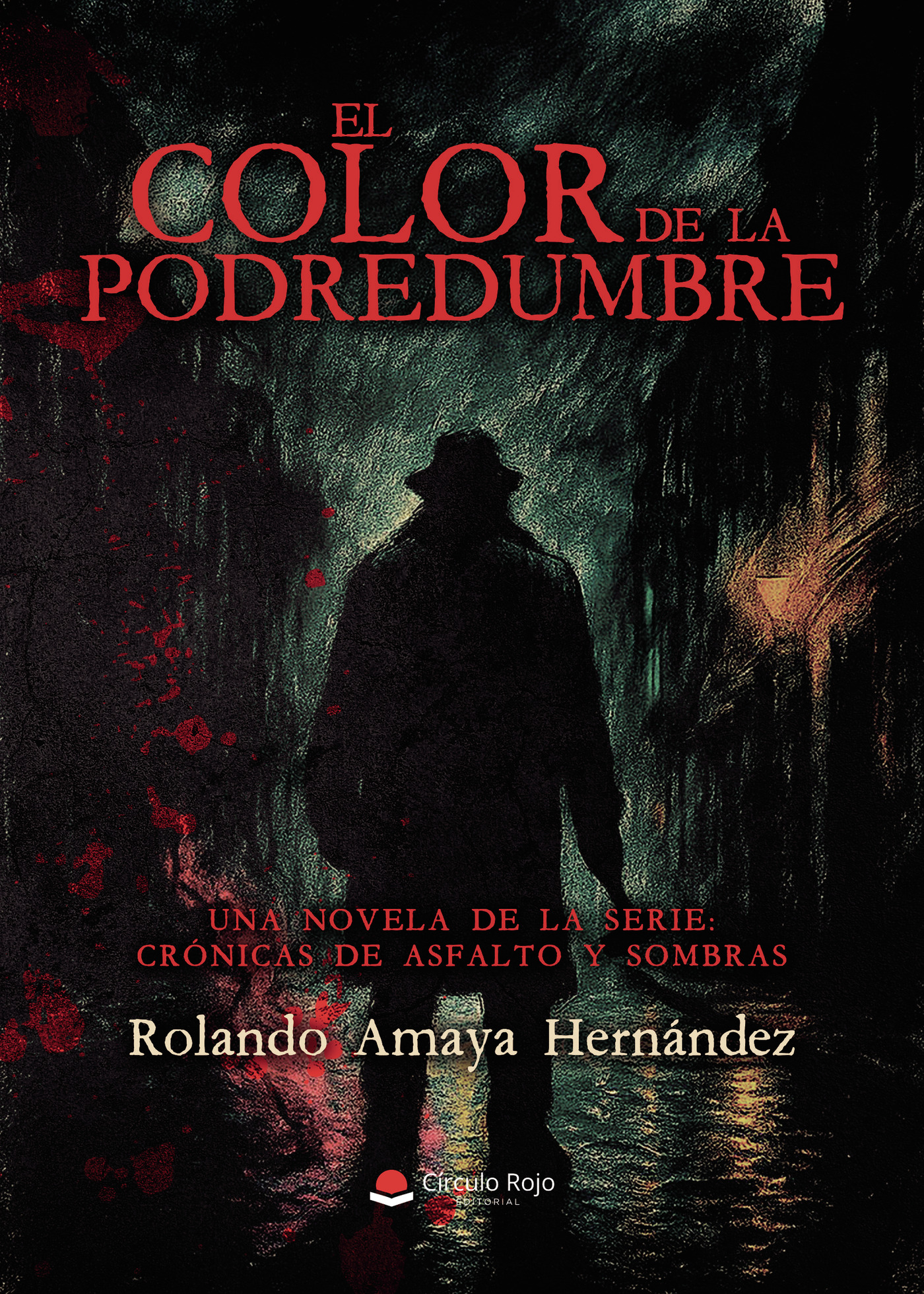 Portada de El color de la podredumbre. Una novela de la serie: Crónicas de asfalto y sombras