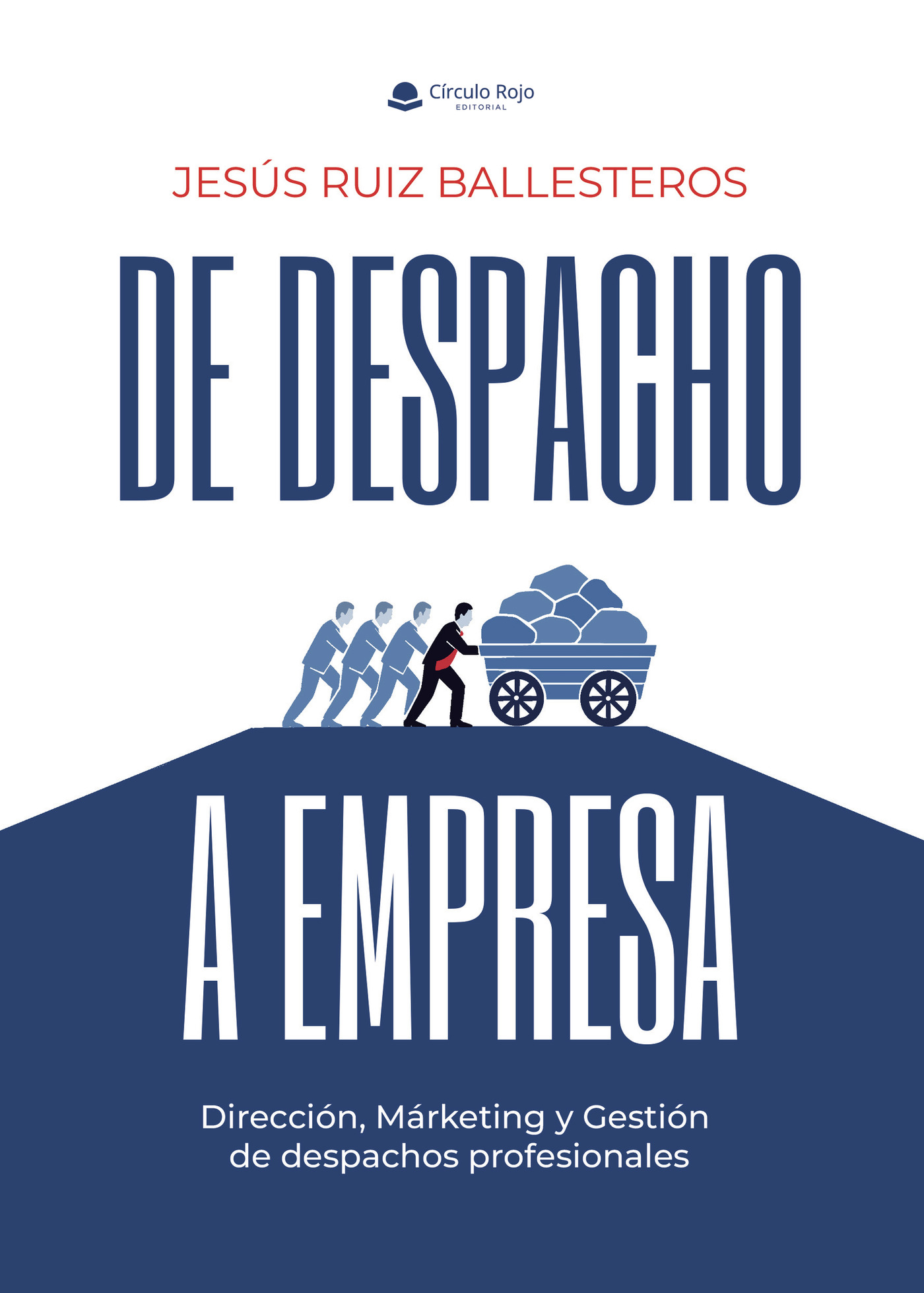 Portada de DE DESPACHO A EMPRESA. Dirección, Márketing y Gestión de despachos profesionales