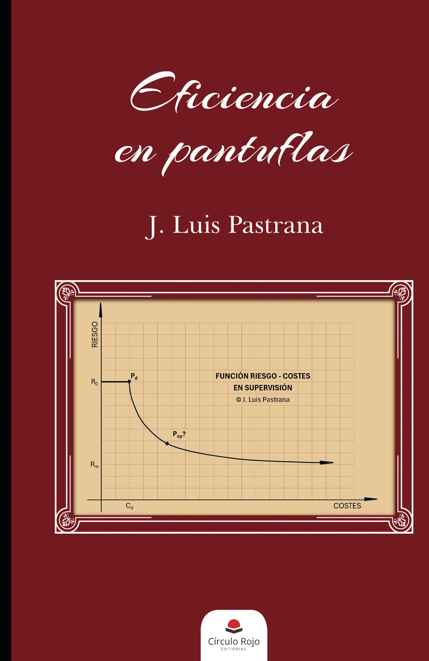 Portada de Eficiencia en pantuflas · J. Luis Pastrana