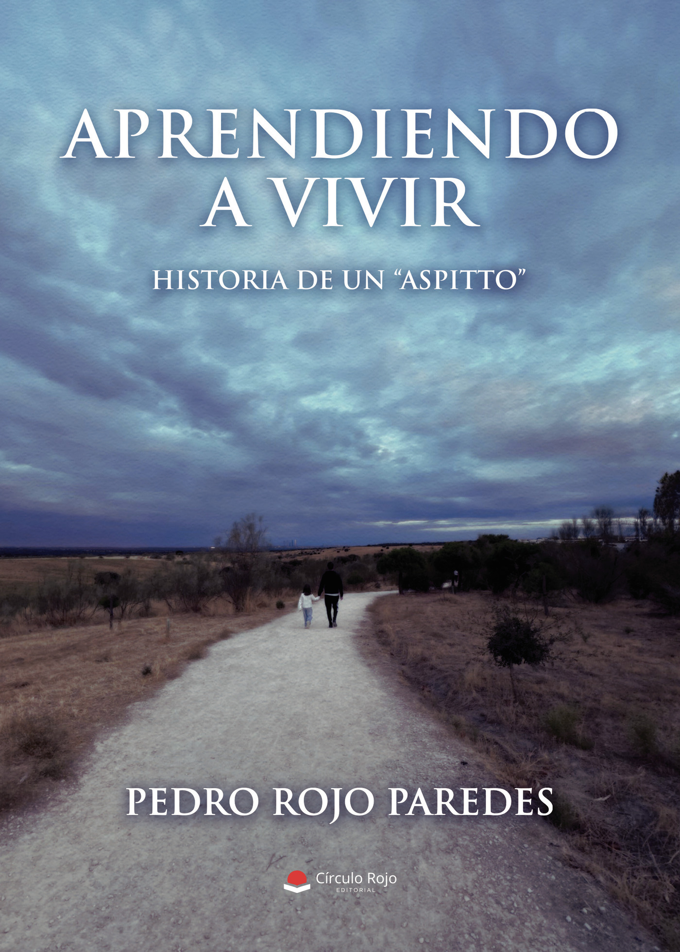 Portada de APRENDIENDO A VIVIR: HISTORIA DE UN ASPITTO