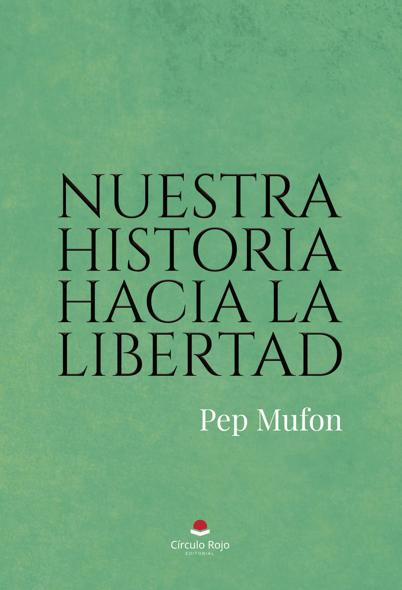 Portada de Nuestra historia hacia la libertad