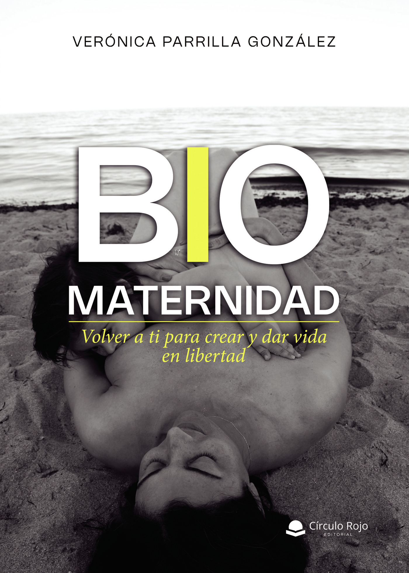 Portada de BIOMATERNIDAD. Volver a ti para crear y dar vida en libertad