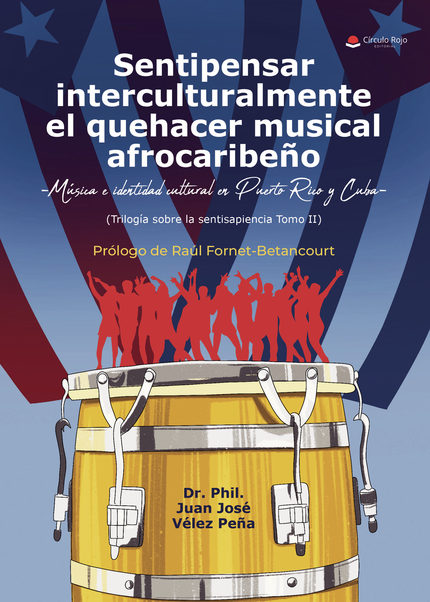 Portada de Sentipensar interculturalmente el quehacer musical afrocaribeño -Música e identidad cultural en Puerto Rico y Cuba- (Trilogía sobre la sentisapiencia Tomo II)