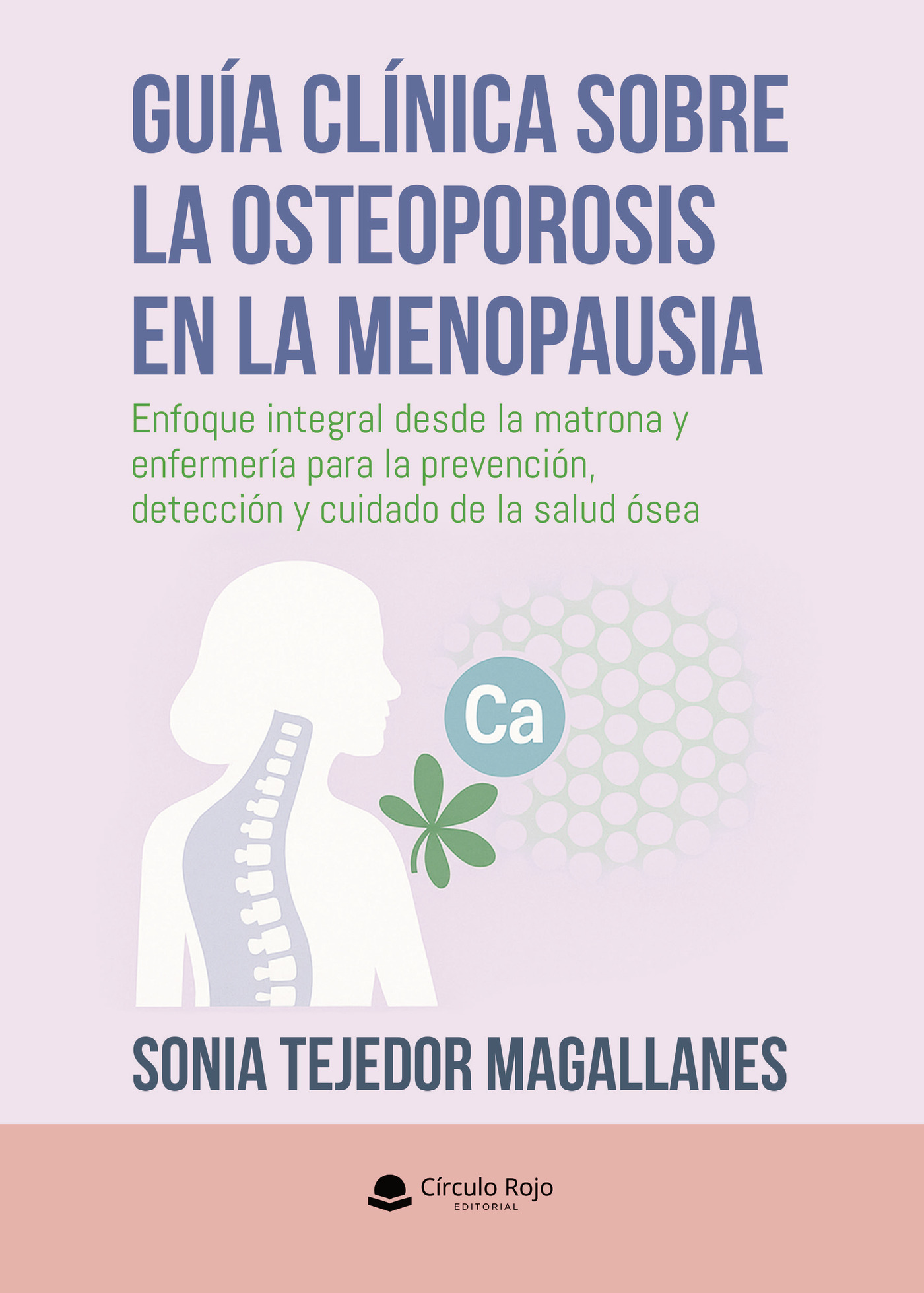 Portada de Guía clínica sobre la osteoporosis en la menopausia · Sonia Tejedor Magallanes