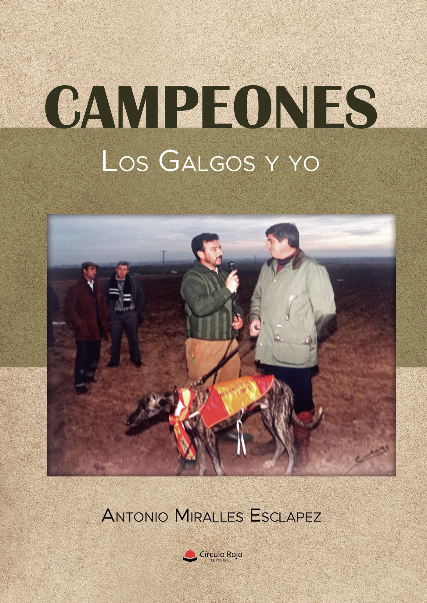 Portada de CAMPEONES. Los Galgos y yo