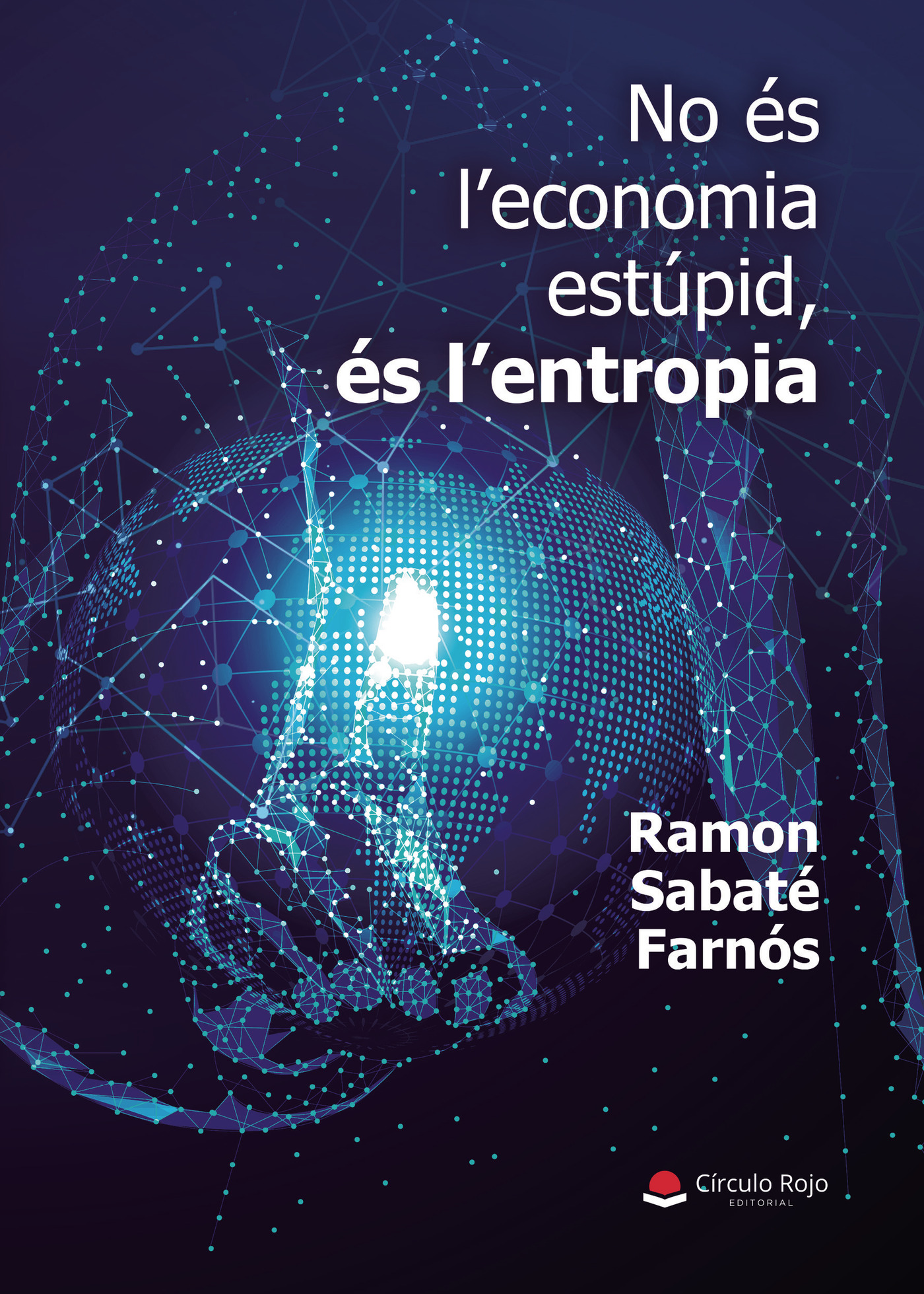 Portada de No és leconomia estúpid, és lentropia