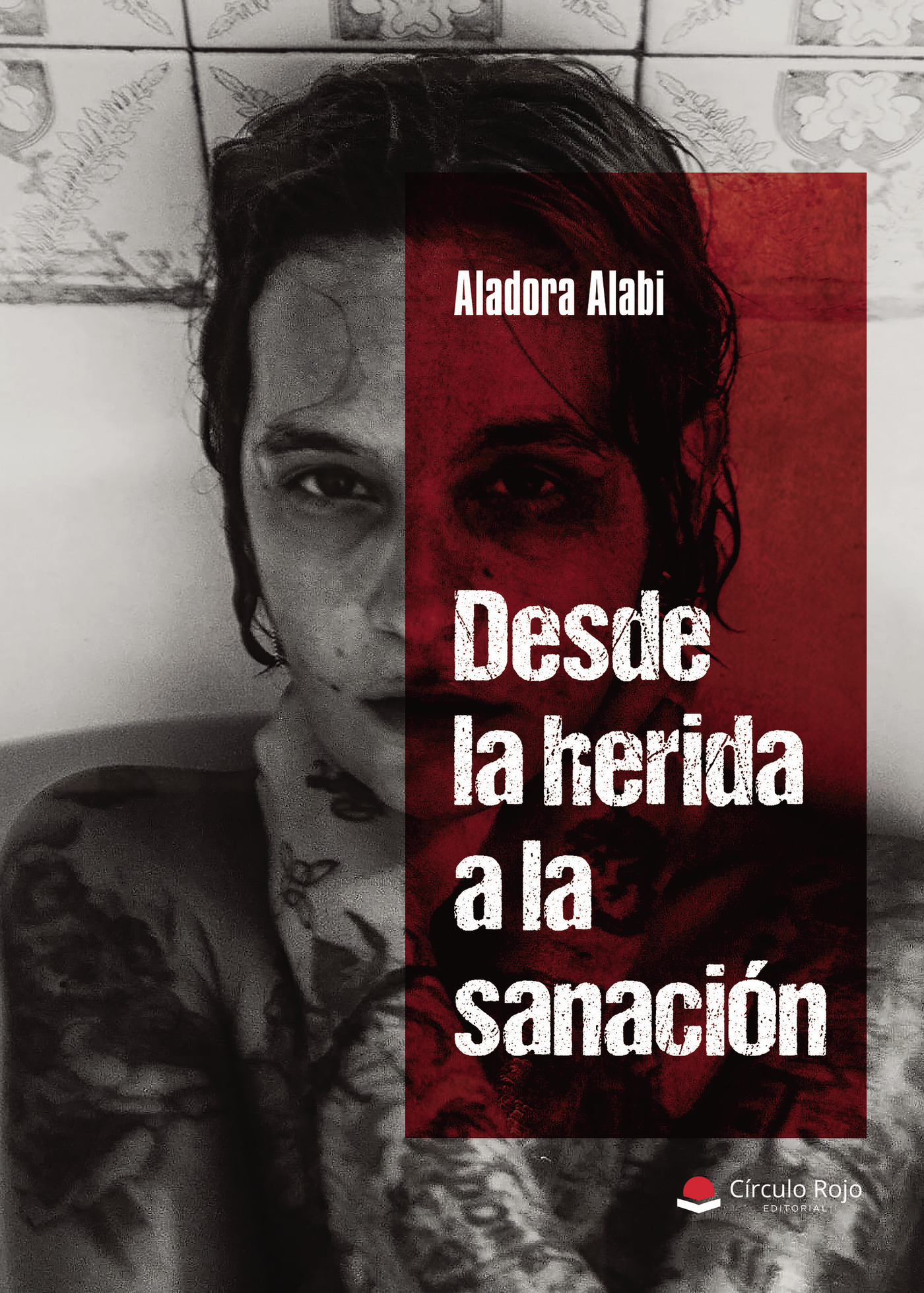 Portada de Desde la herida a la sanación · Aladora Alabi