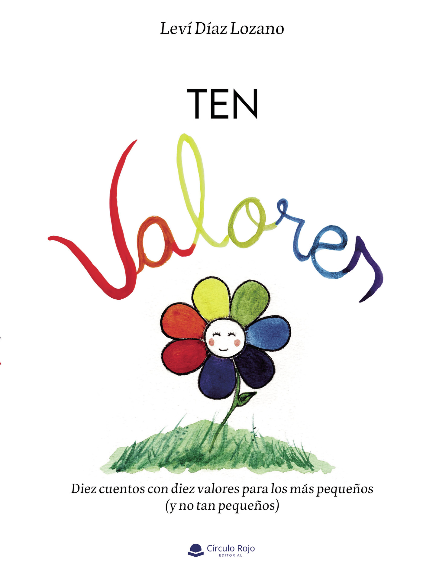 Portada de Ten valores. Diez cuentos con diez valores para los más pequeños (y no tan pequeños)