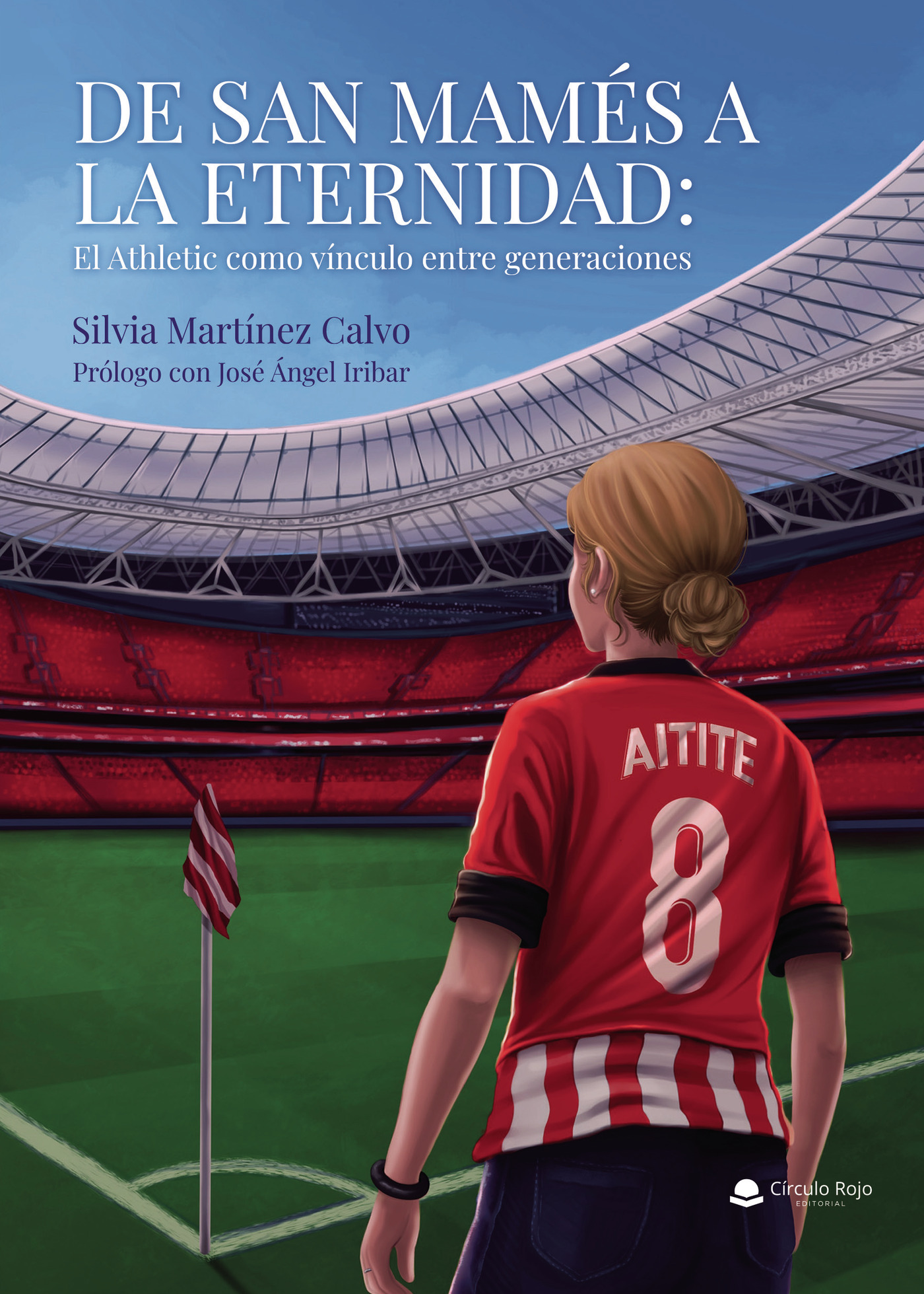 Portada de De San Mamés a la eternidad: El Athletic como vínculo entre generaciones. Prólogo con José Ángel Iribar