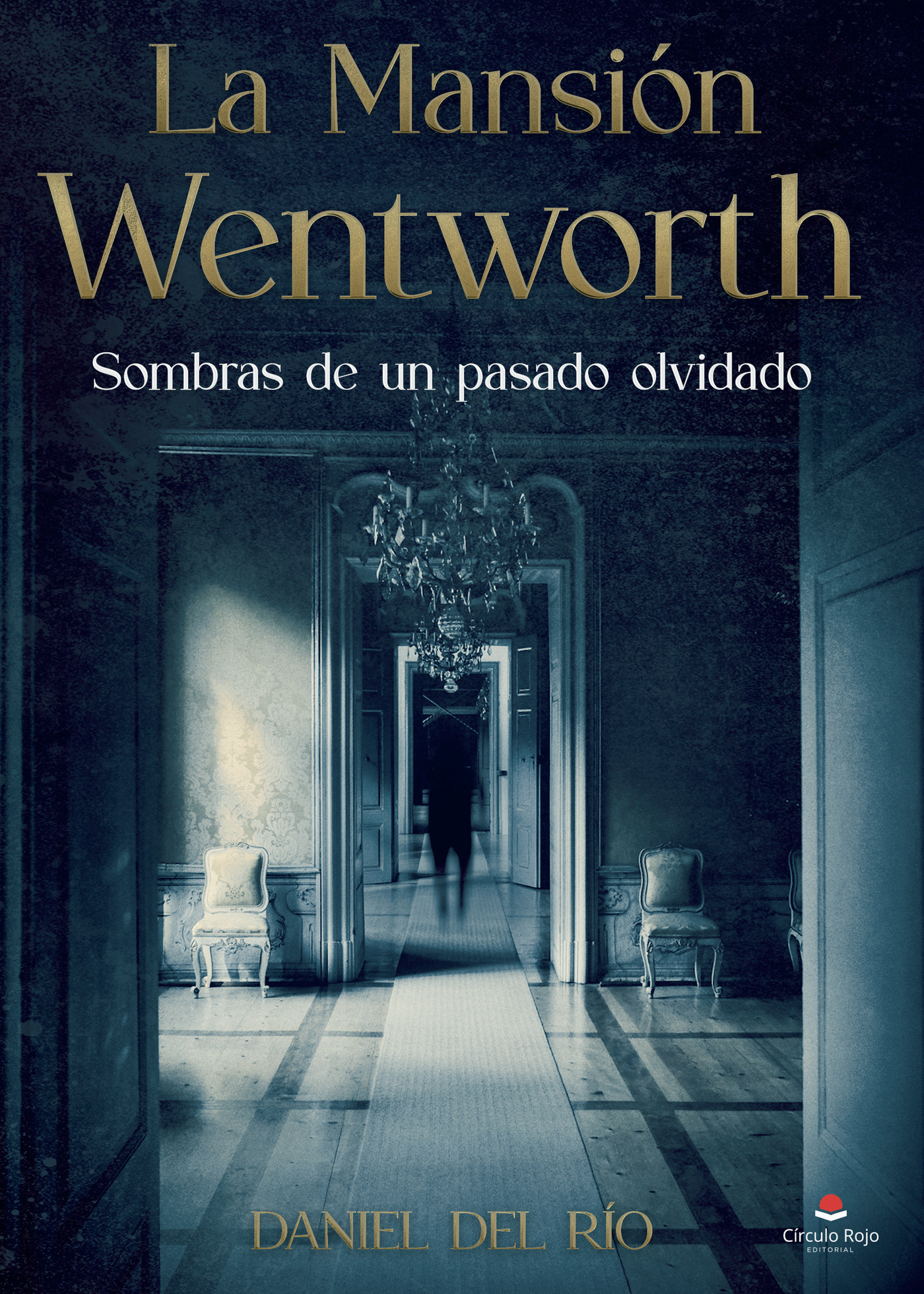 Portada de La Mansión Wentworth · Daniel del Río