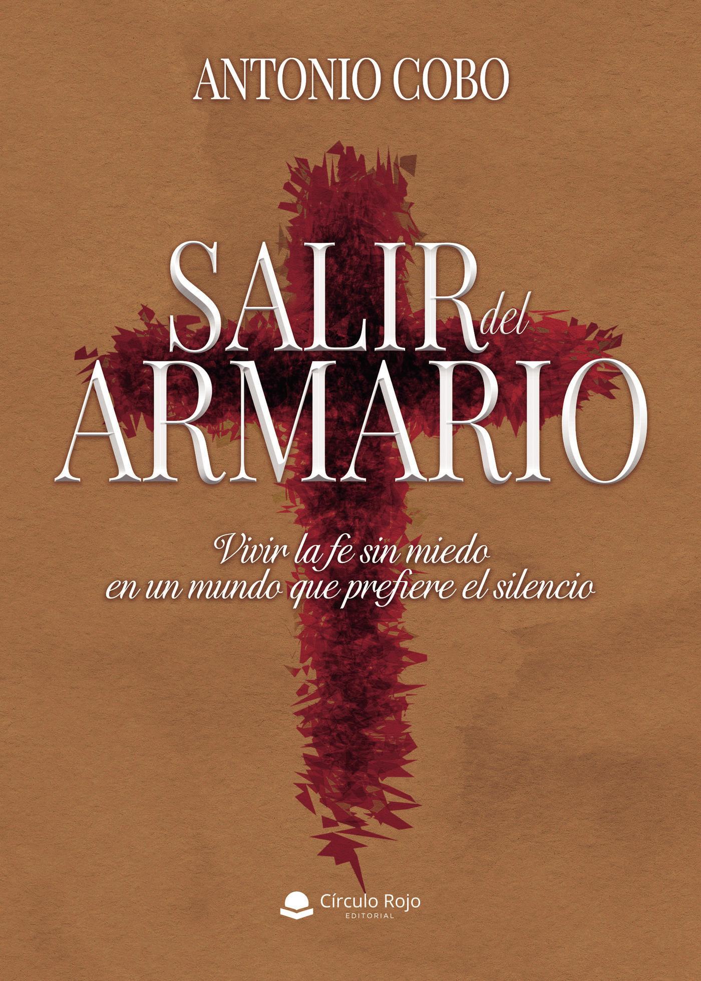 Portada de Salir del Armario. Vivir la fe sin miedo en un mundo que prefiere el silencio