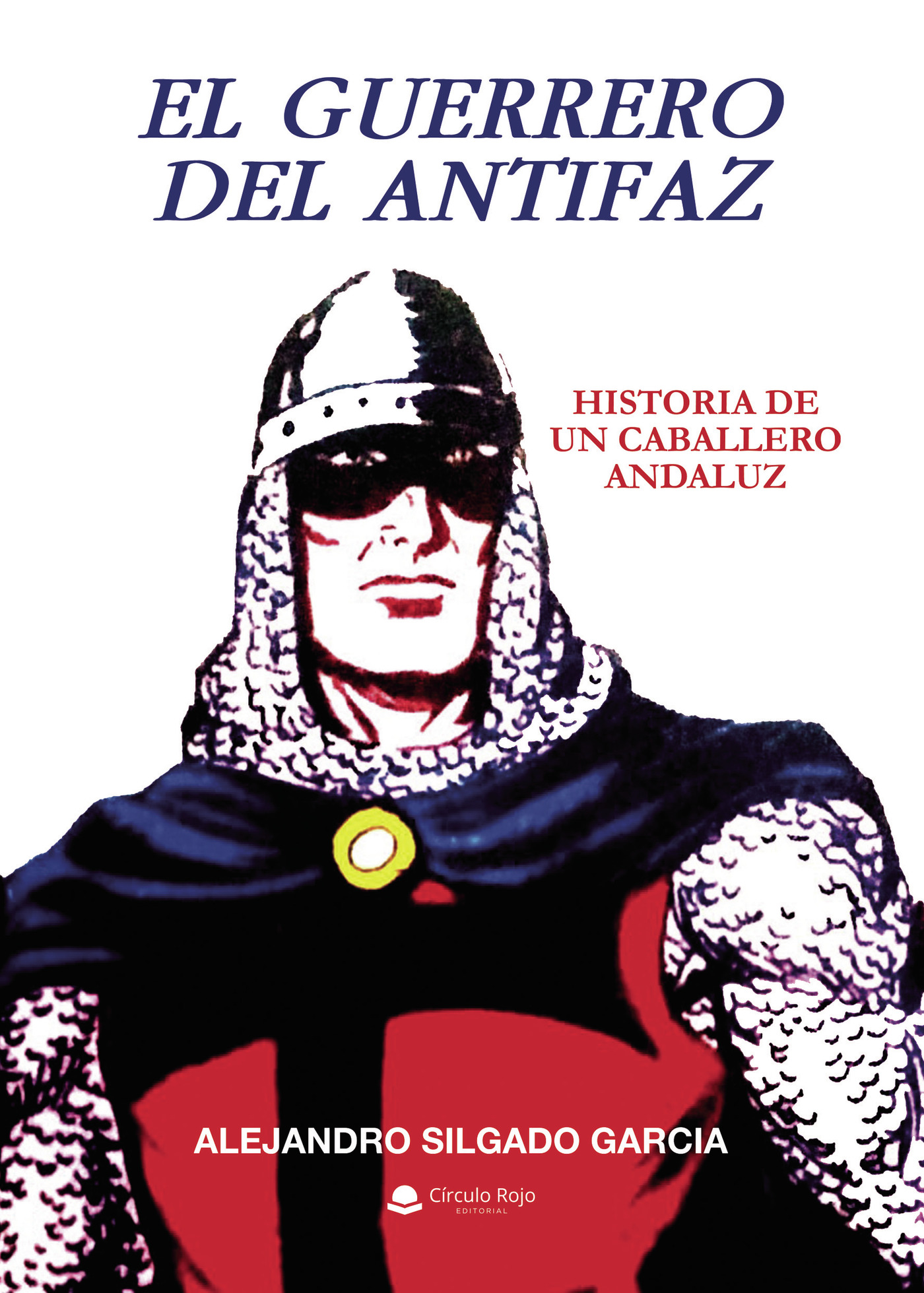 Portada de El Guerrero del Antifaz. Historia de un caballero andaluz.