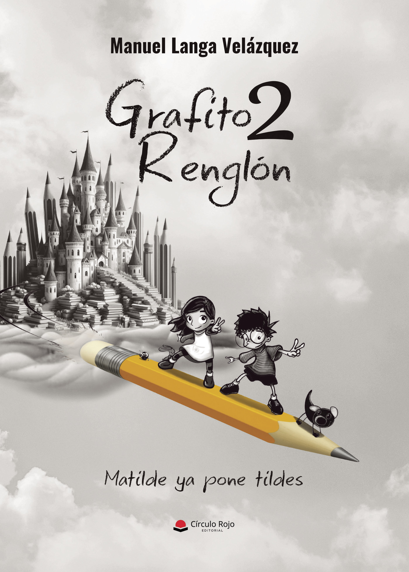Portada de Grafito Renglón 2. Matilde ya pone tildes · Manuel Langa Velázquez