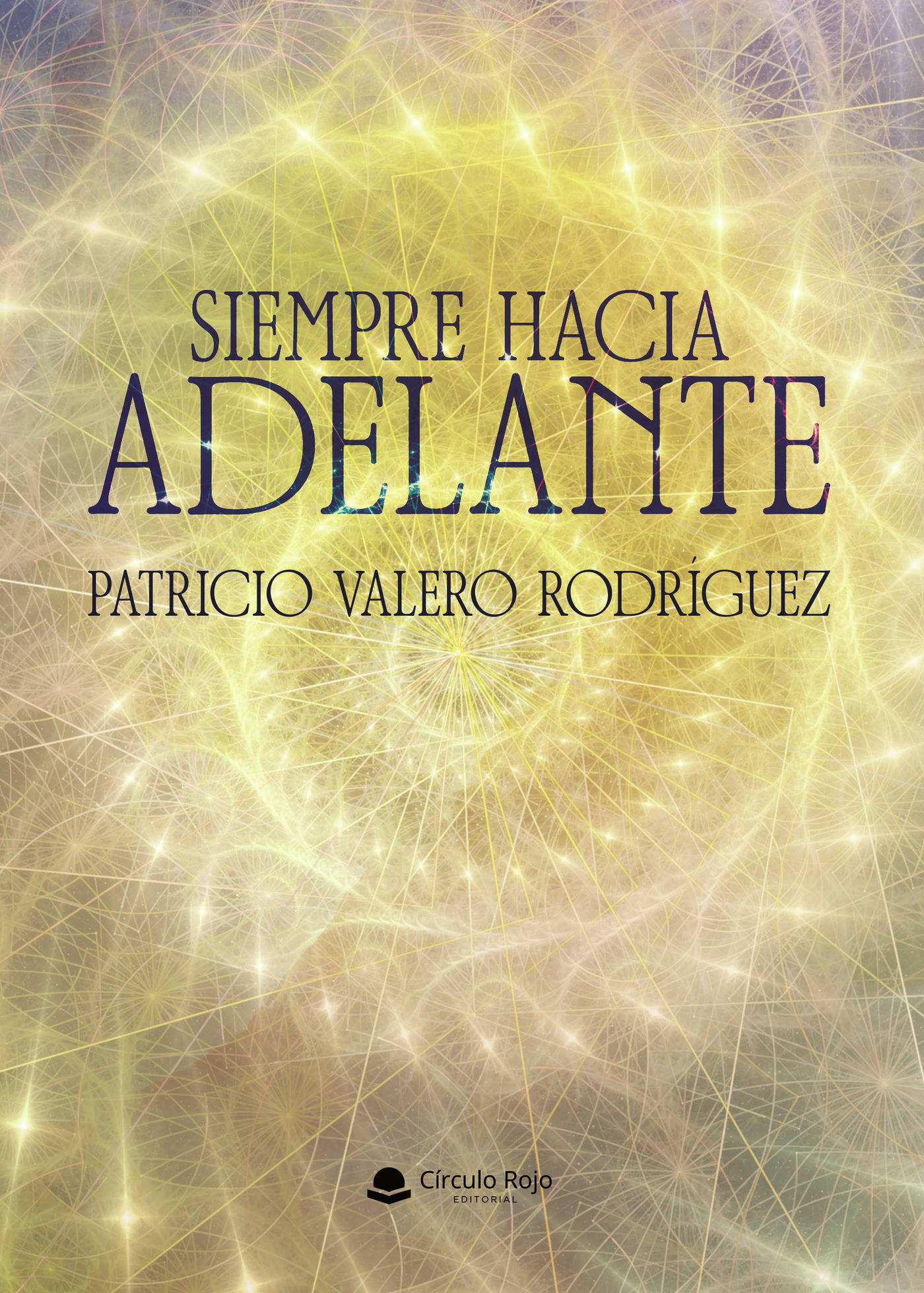 Portada de Siempre hacia adelante · Patricio Valero Rodríguez
