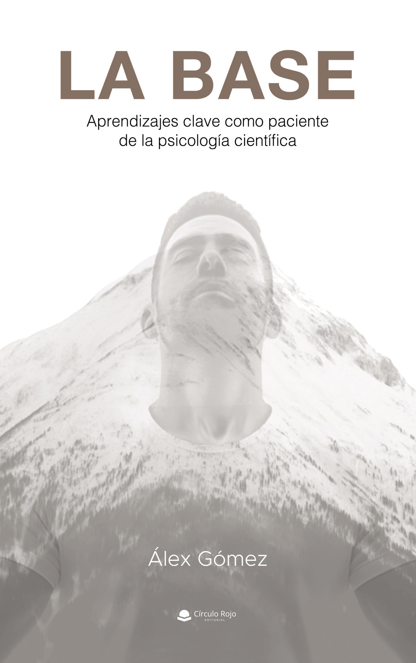 Portada de LA BASE - Aprendizajes clave como paciente de la psicología científica