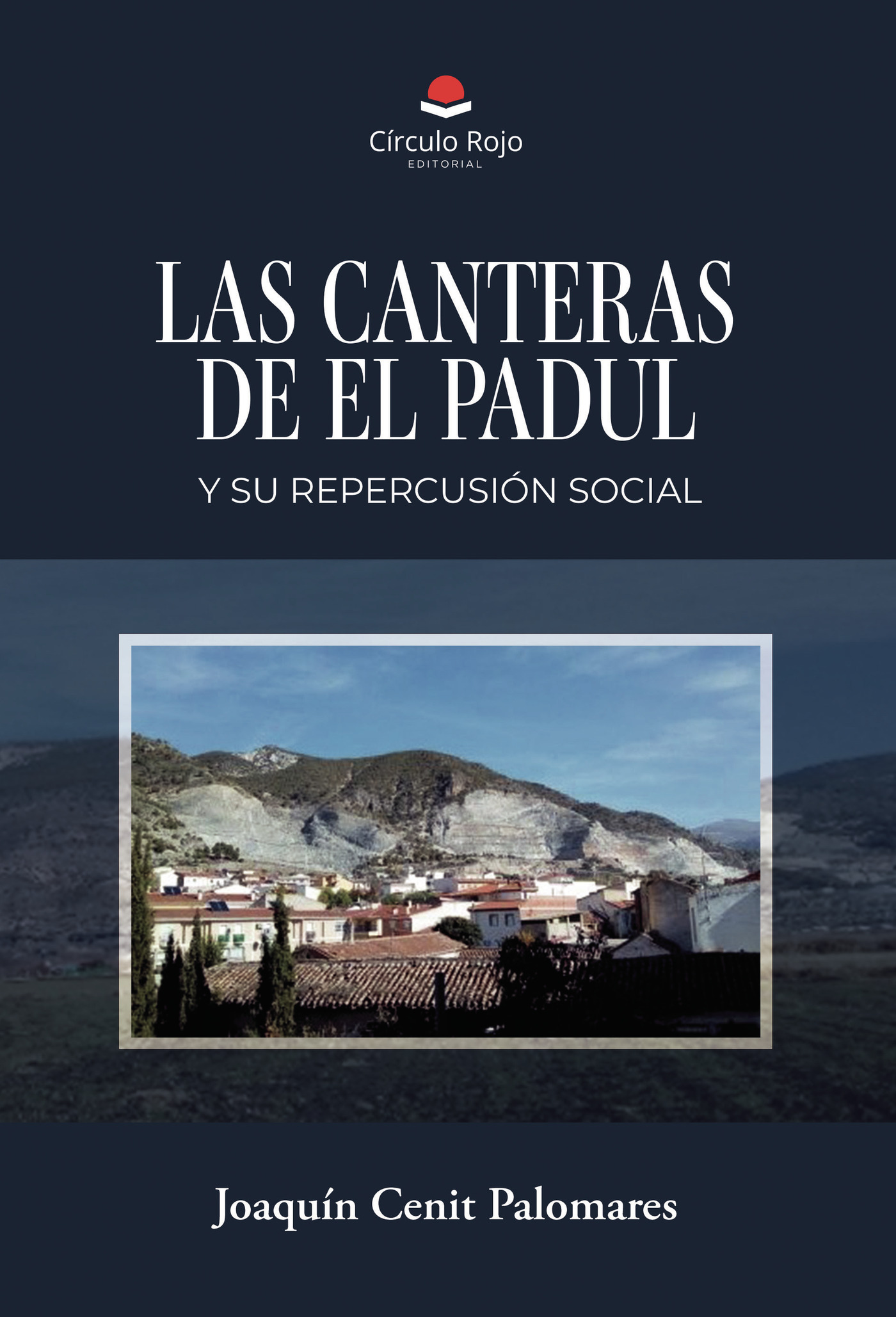 Portada de LAS CANTERAS DE EL PADUL Y SU REPERCUSIÓN SOCIAL