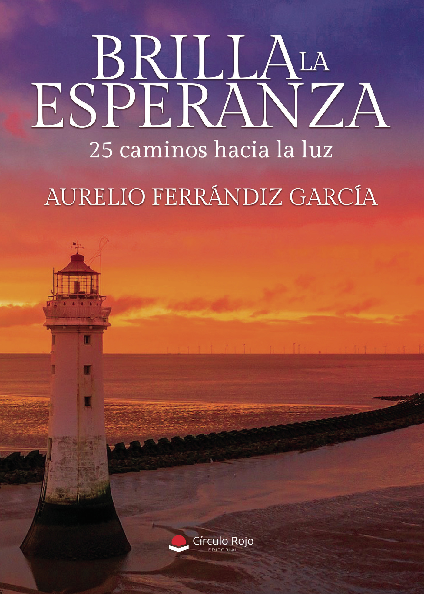 Portada de Brilla la Esperanza. 25 caminos hacia la luz
