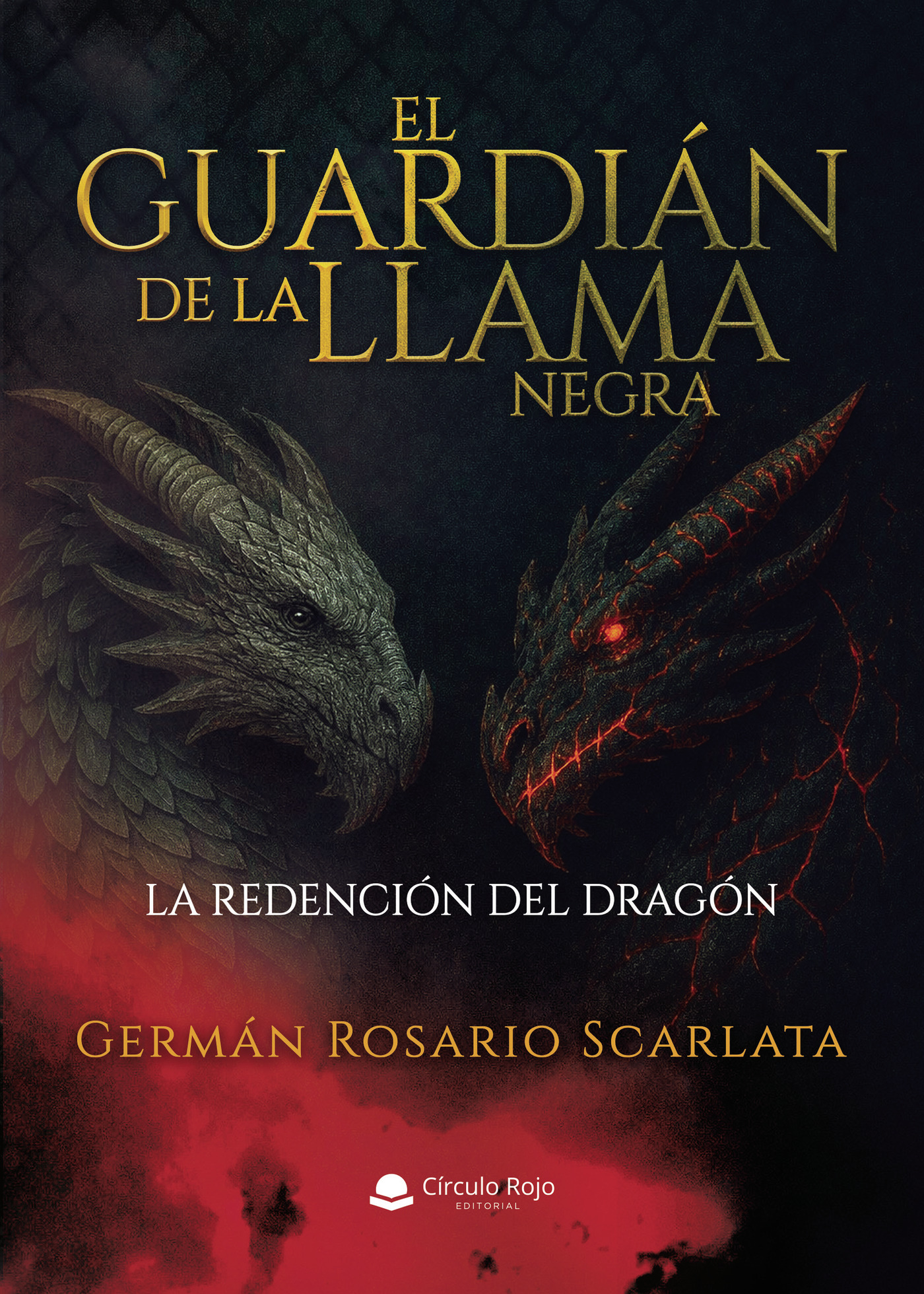 Portada de EL GUARDIÁN DE LA LLAMA NEGRA (La Redención del Dragón) · Germán Rosario Scarlata