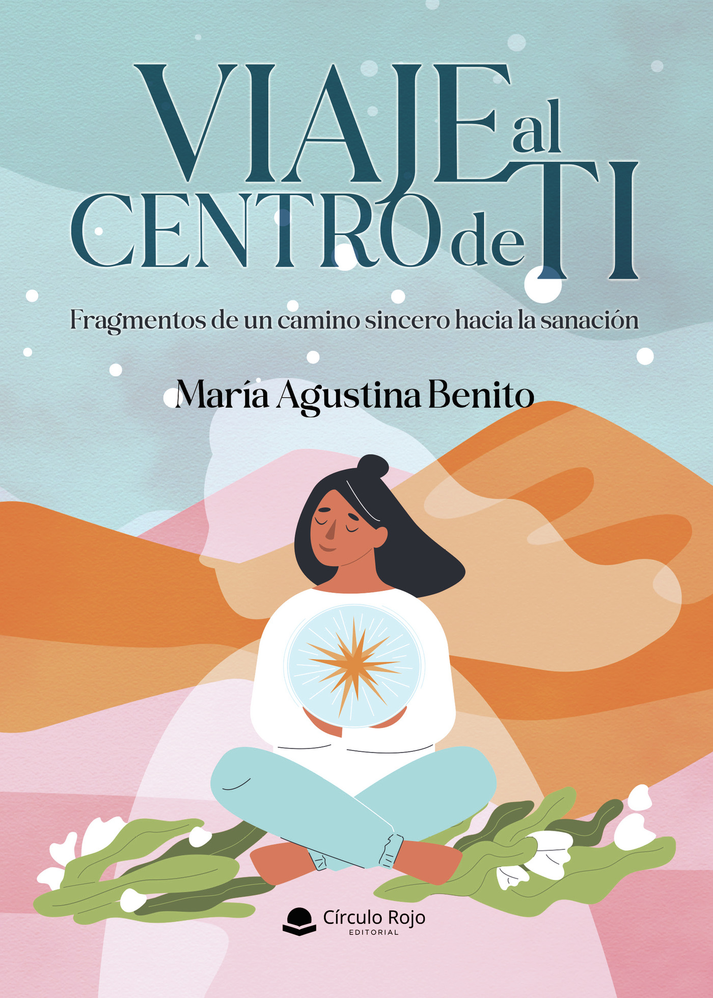 Portada de VIAJE AL CENTRO DE TI Fragmentos de un camino sincero hacia la sanación