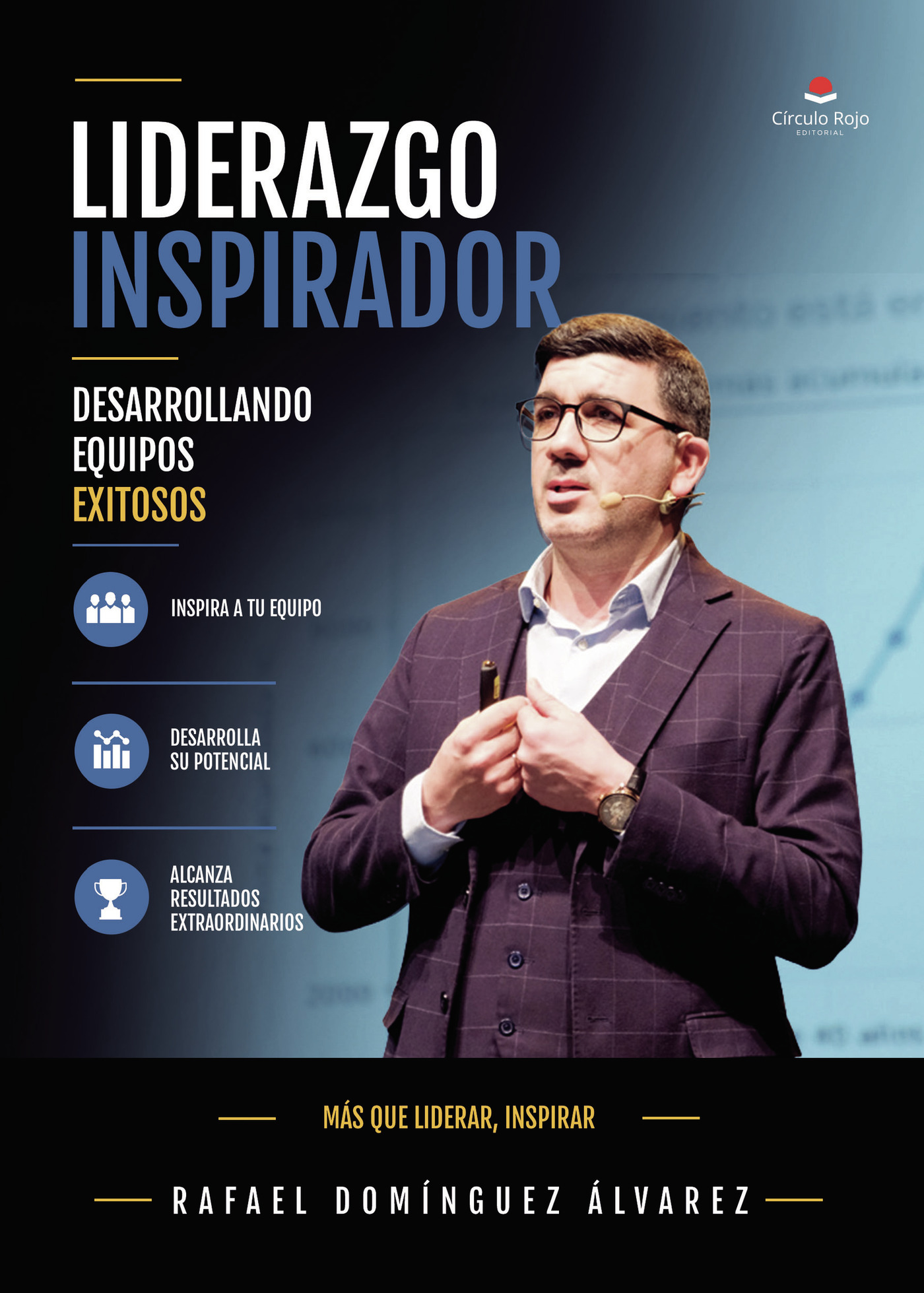 Portada de LIDERAZGO INSPIRADOR: DESARROLLANDO EQUIPOS EXITOSOS