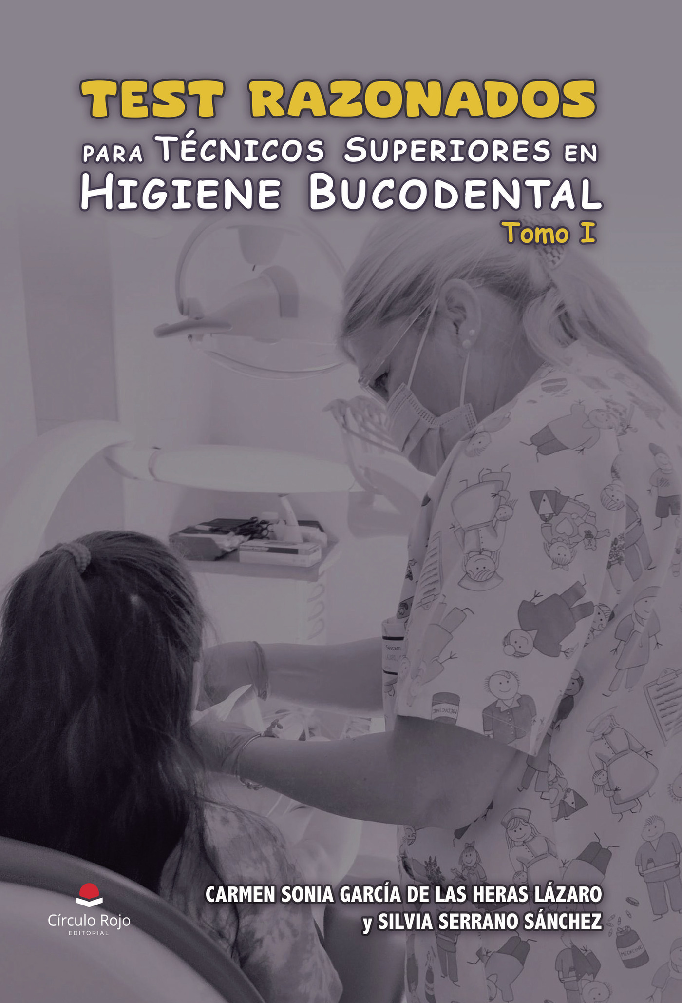 Portada de Test razonados para Técnicos Superiores en Higiene Bucodental. Tomo I