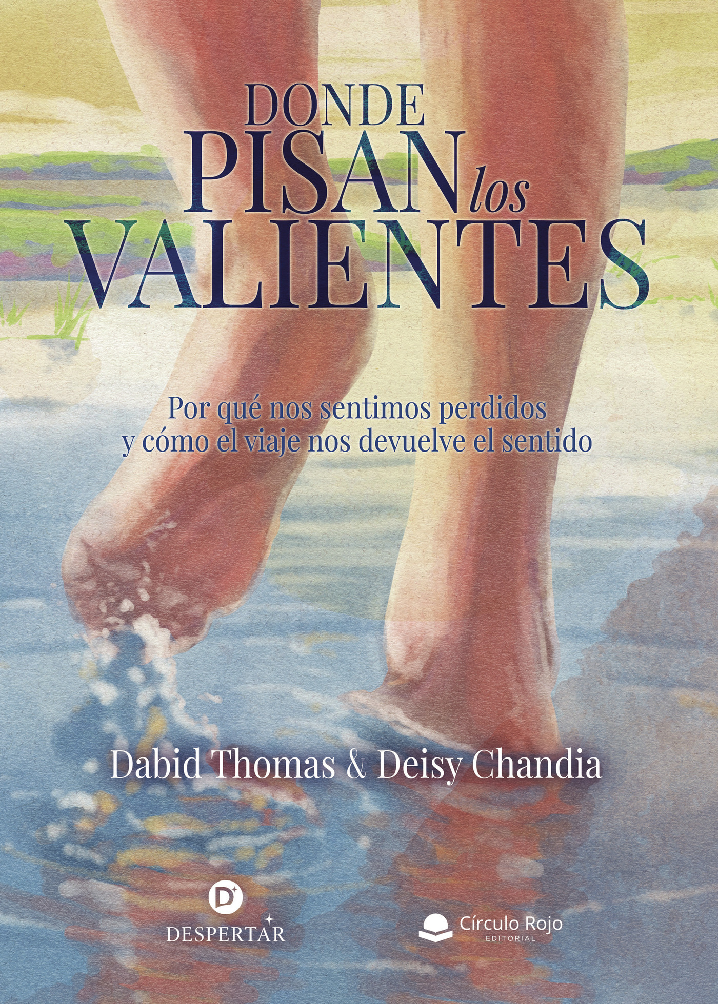 Portada de Donde pisan los valientes · Deisy Chandia