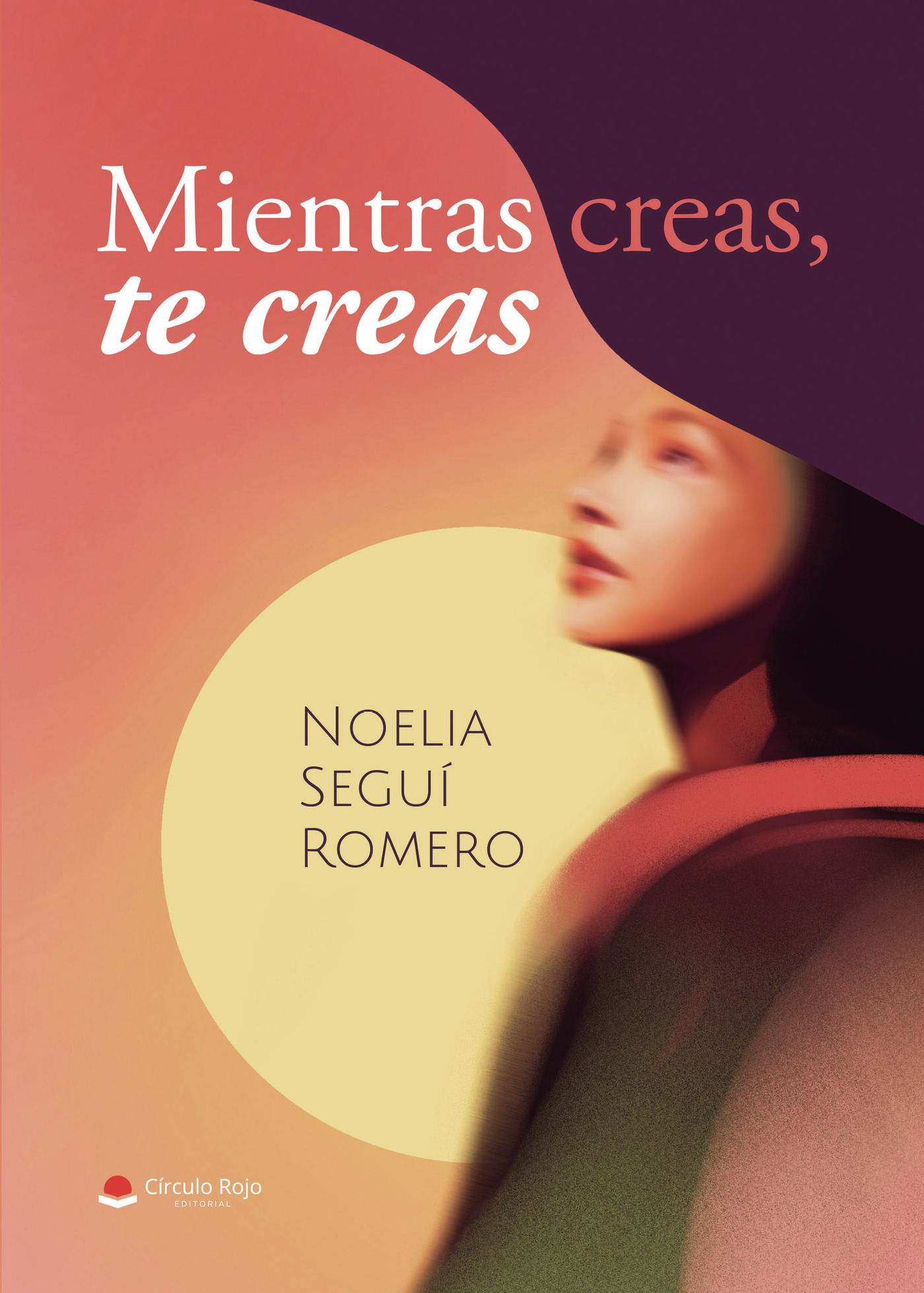 Portada de Mientras creas, te creas