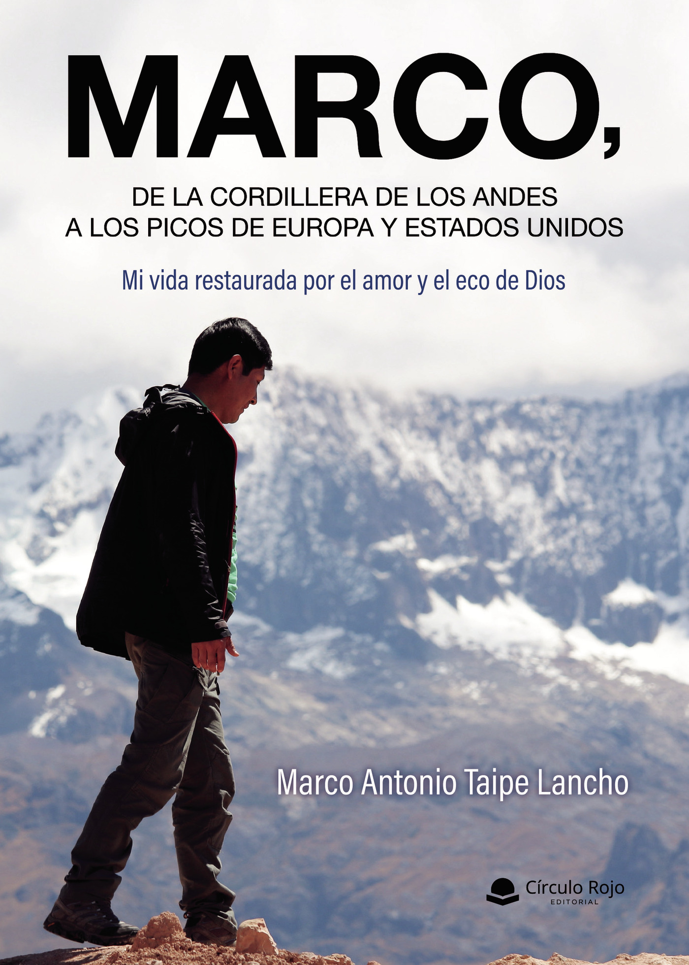 Portada de MARCO, de la Cordillera de los Andes a los Picos de Europa y Estados Unidos. Mi vida restaurada por el amor y el eco de Dios.