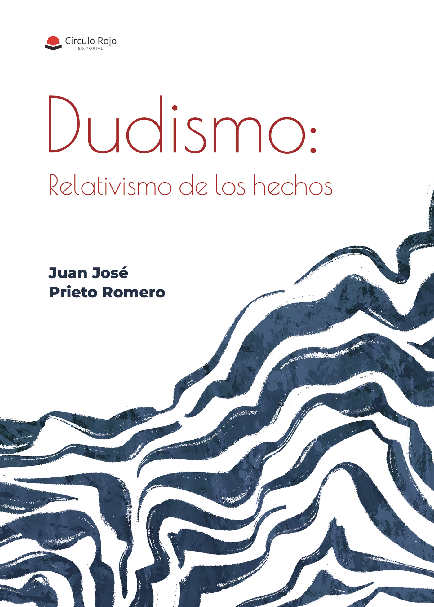 Portada de DUDISMO: Relativismo de los hechos