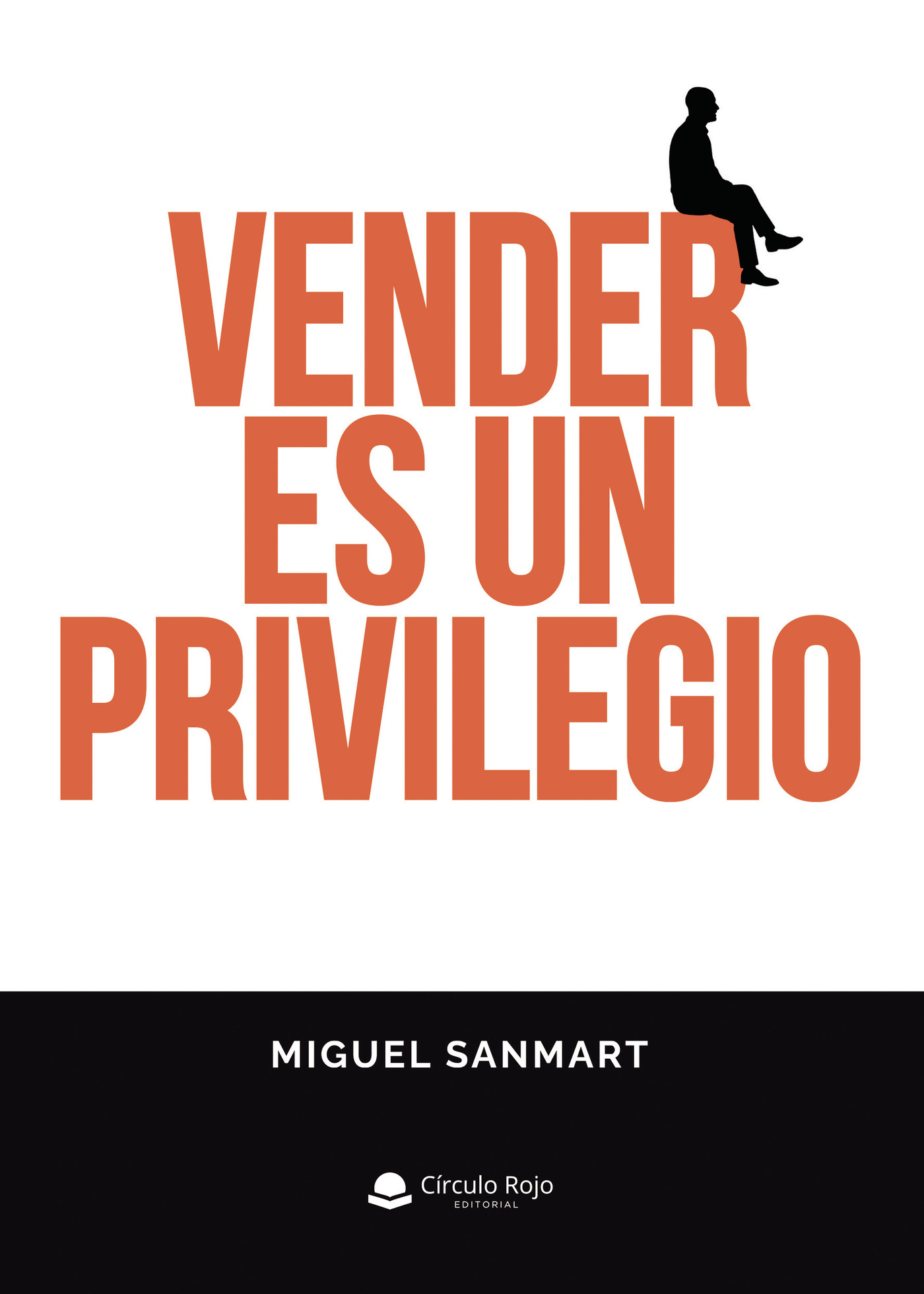 Portada de Vender es un privilegio · Miguel Sanmart