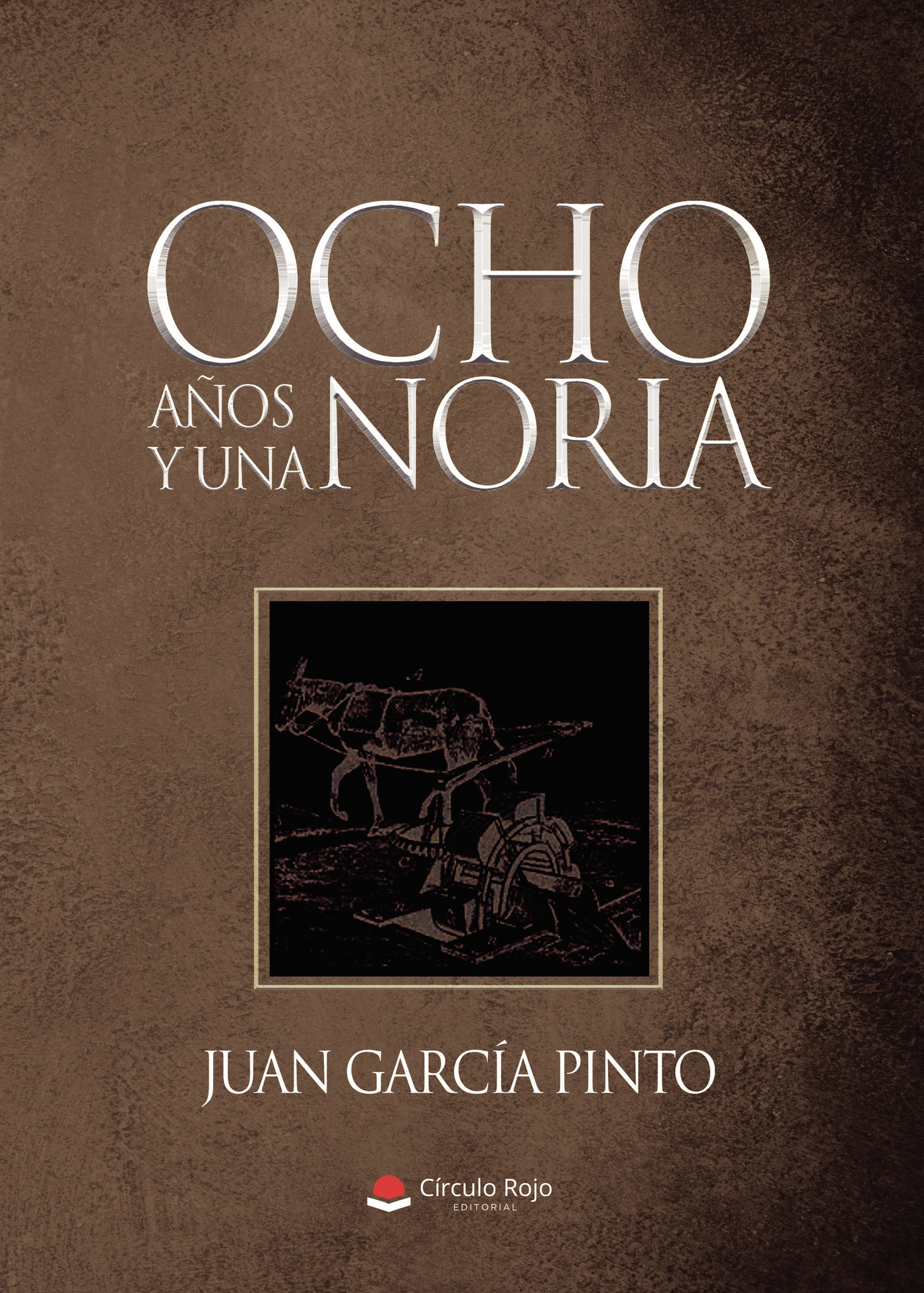 Portada de OCHO AÑOS Y UNA NORIA