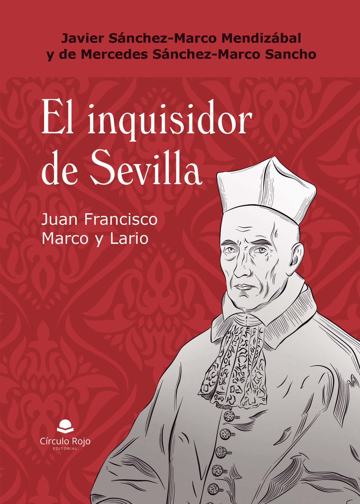 Portada de El inquisidor de Sevilla. Juan Francisco Marco y Lario