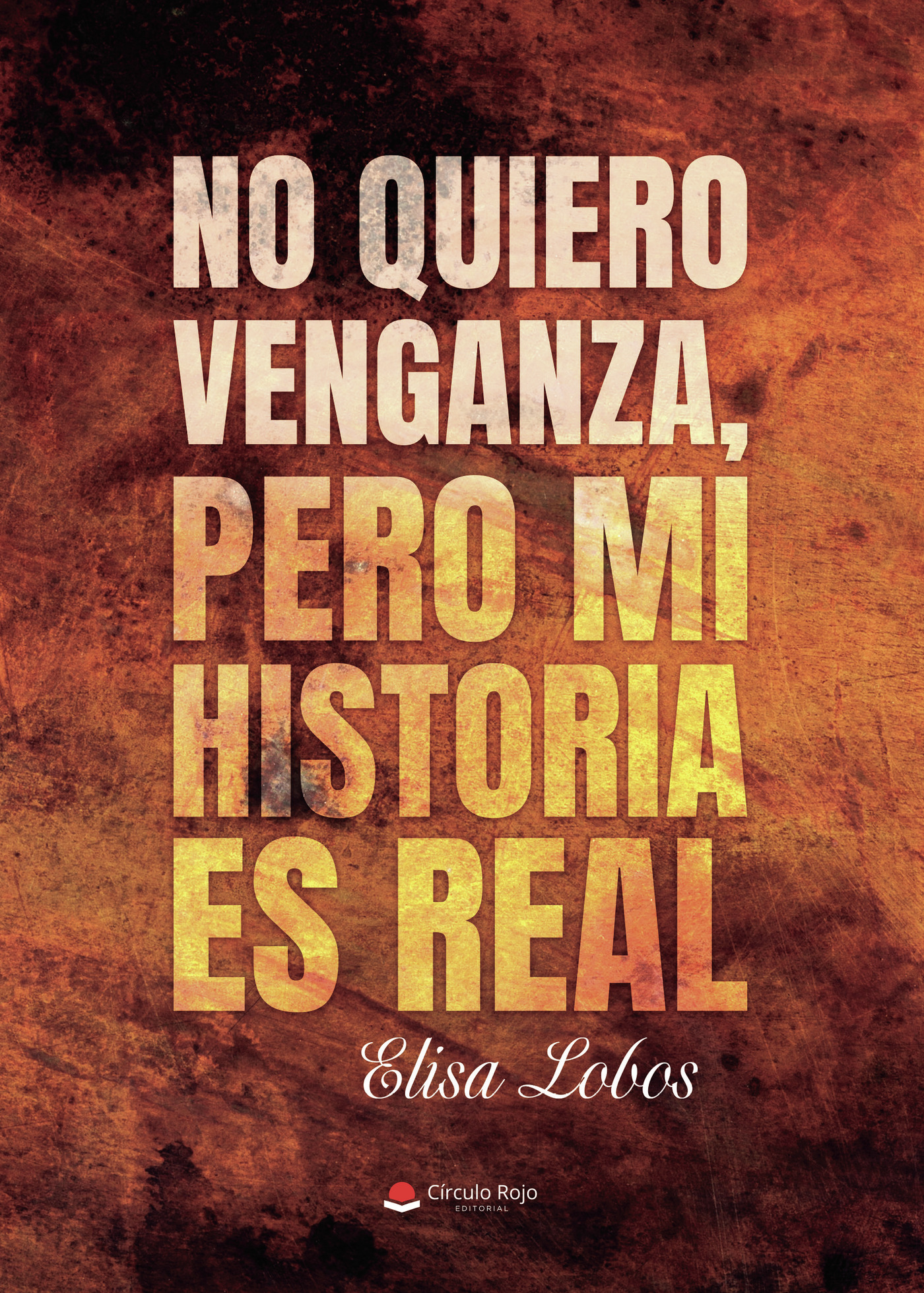 Portada de No quiero venganza pero mi historia es real