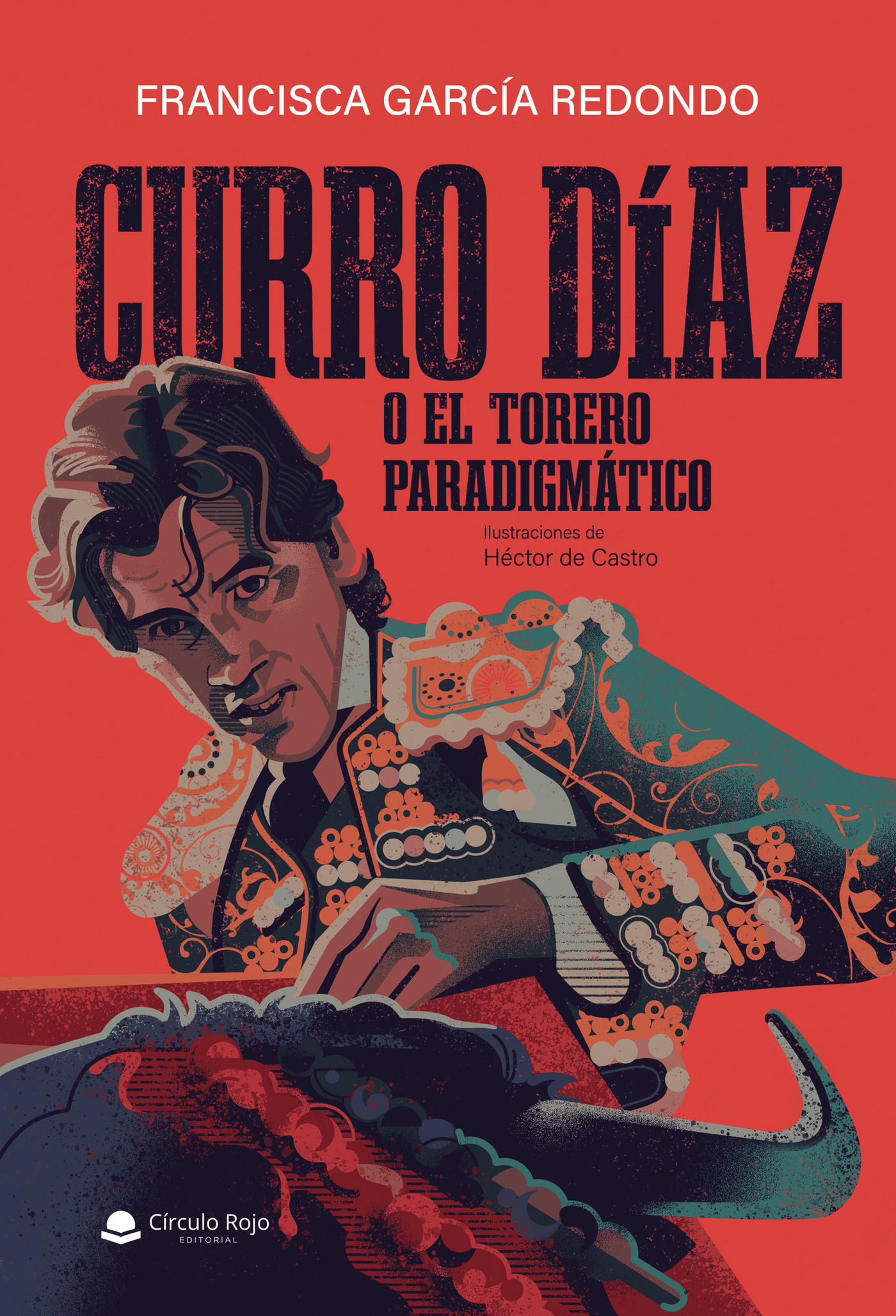 Portada de CURRO DÍAZ o El Torero Paradigmático