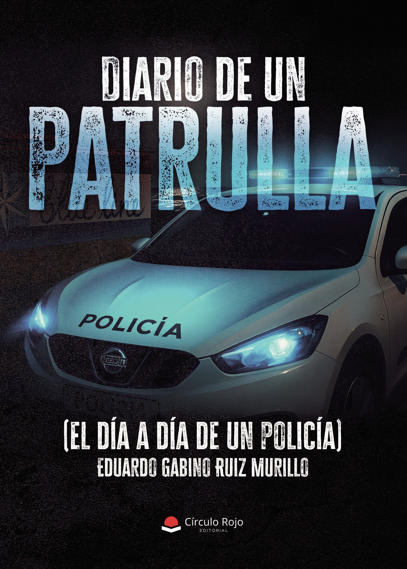 Portada de Diario de un patrulla (el día a día de un policía)