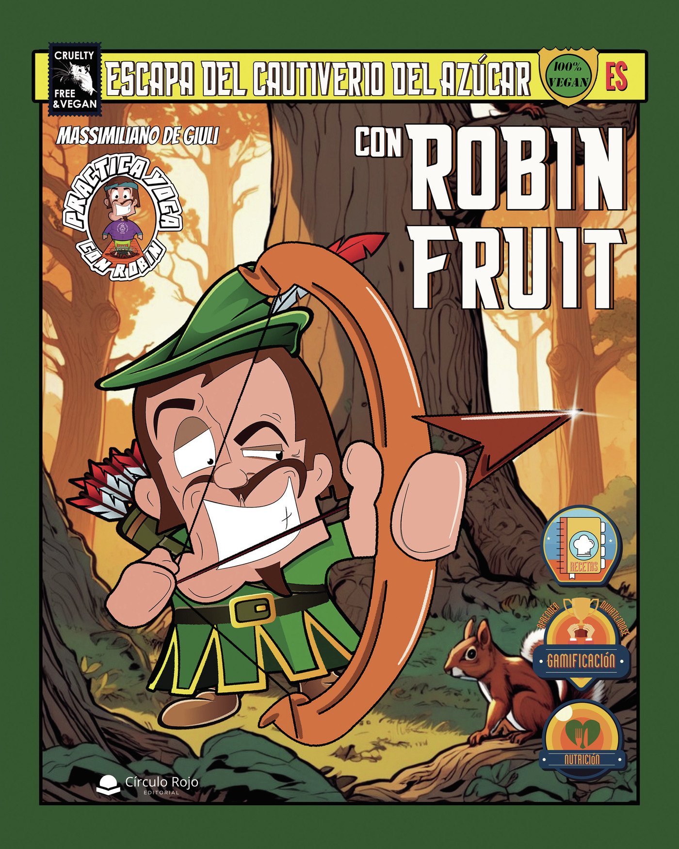 Portada de Escapa del cautiverio del azúcar con Robin Fruit
