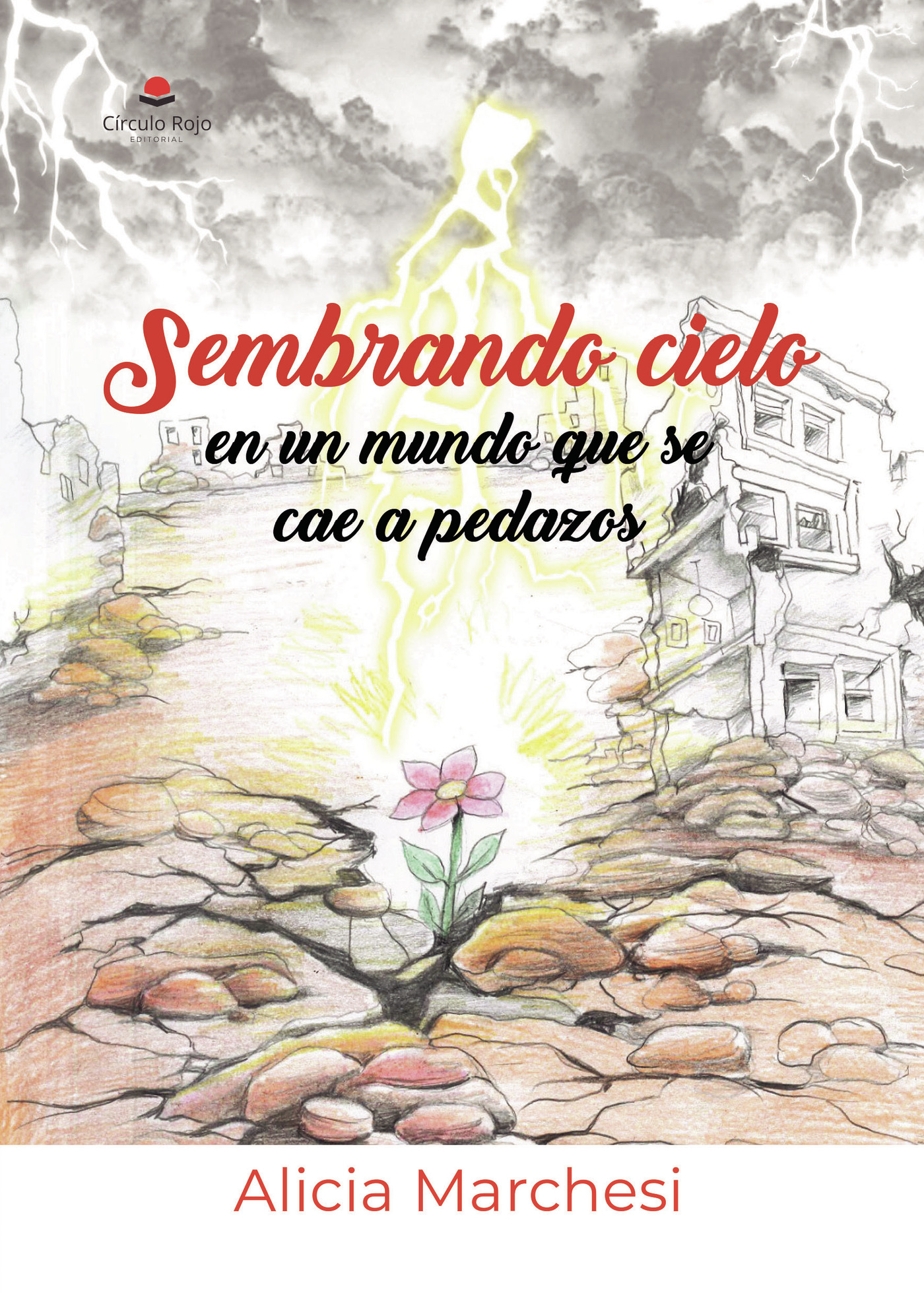 Portada de Sembrando cielo en un mundo que se cae a pedazos