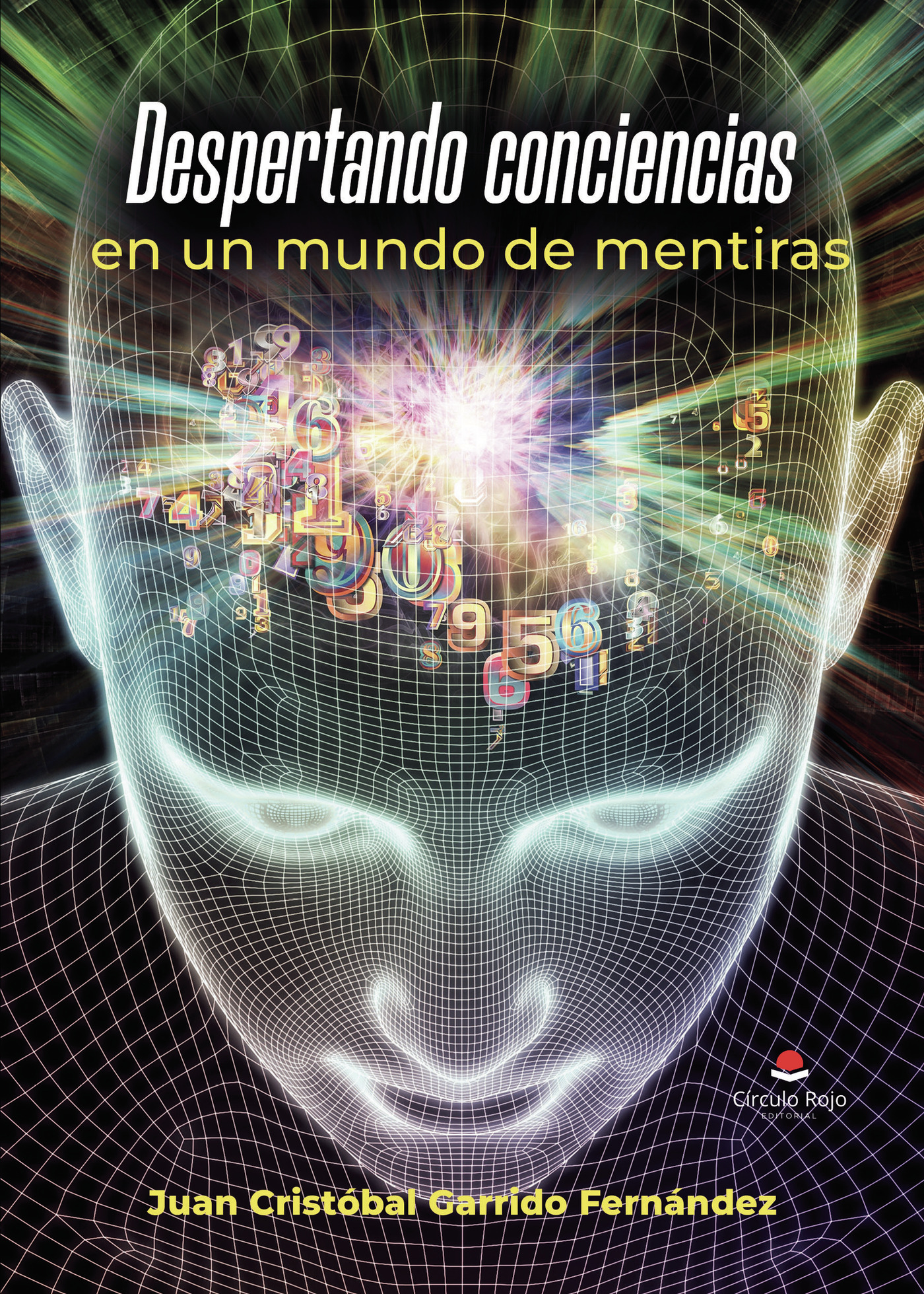 Portada de Despertando conciencias en un mundo de mentiras · Juan Cristóbal Garrido Fernández