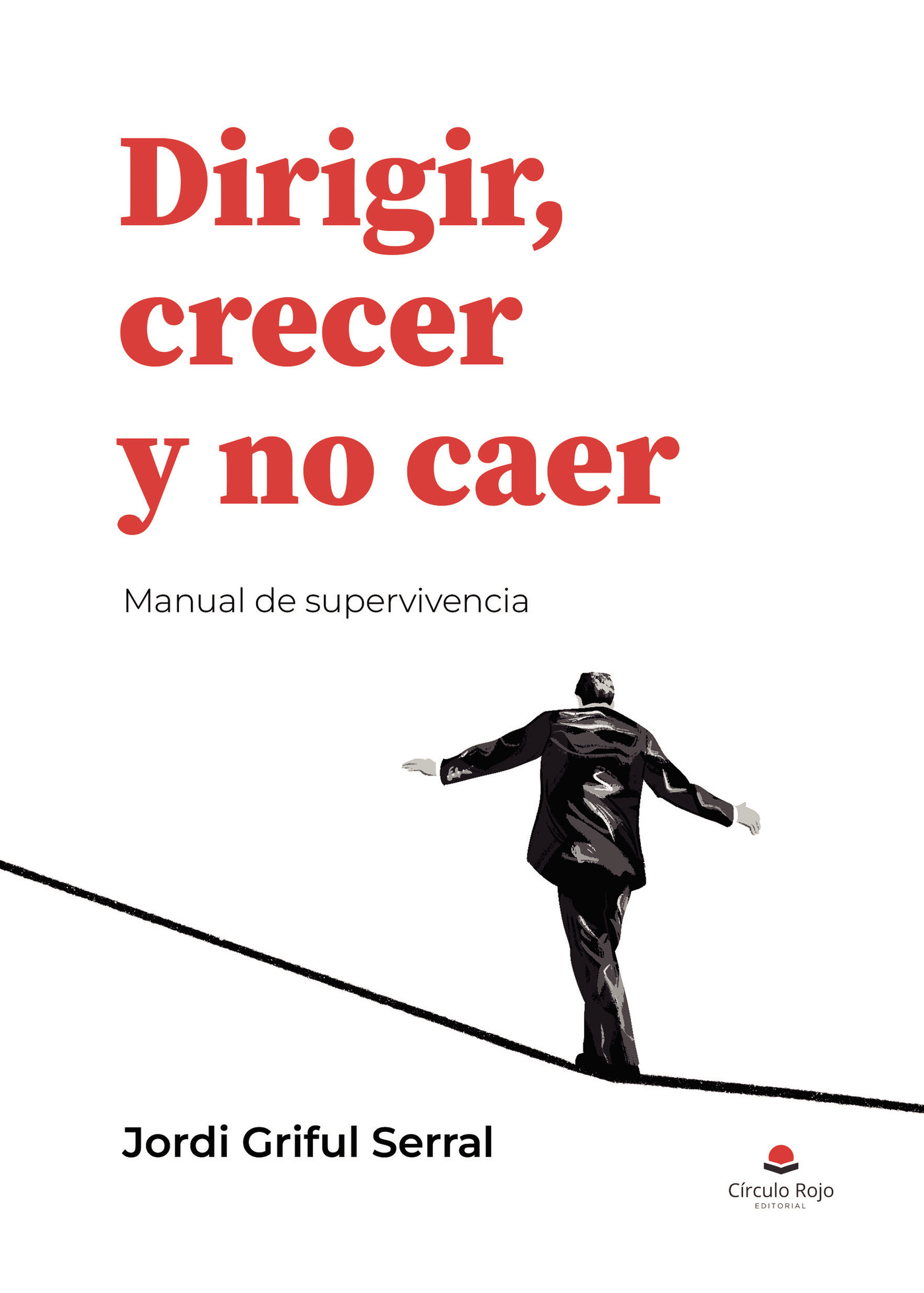 Portada de Dirigir, Crecer y no Caer