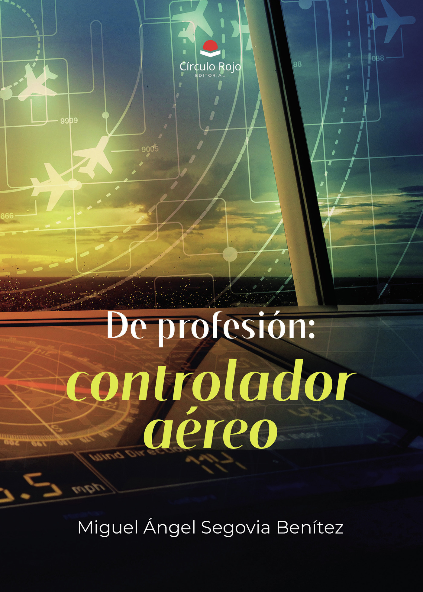 Portada de De profesión: controlador aéreo
