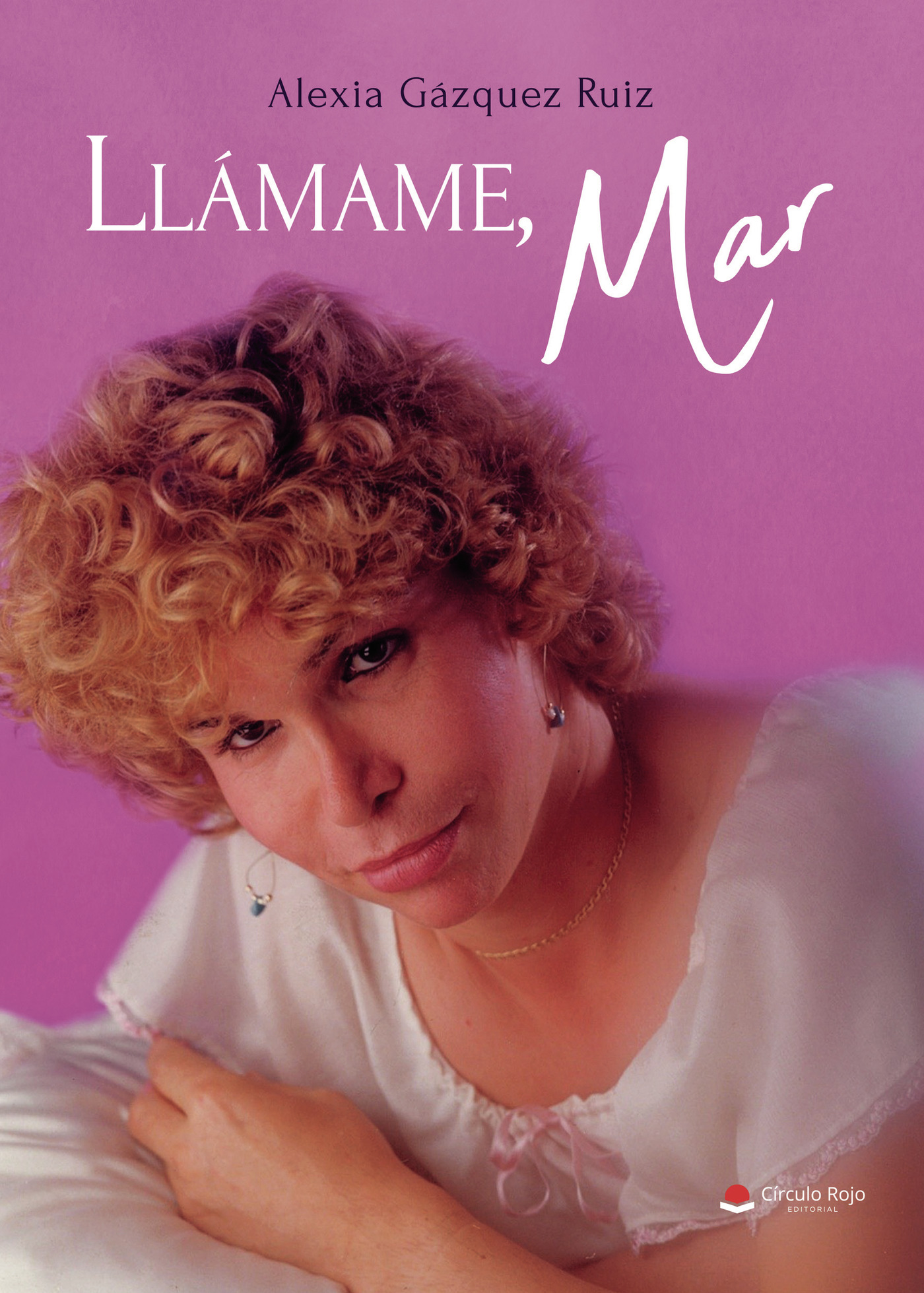 Portada de Llámame, Mar · Alexia Gázquez Ruiz