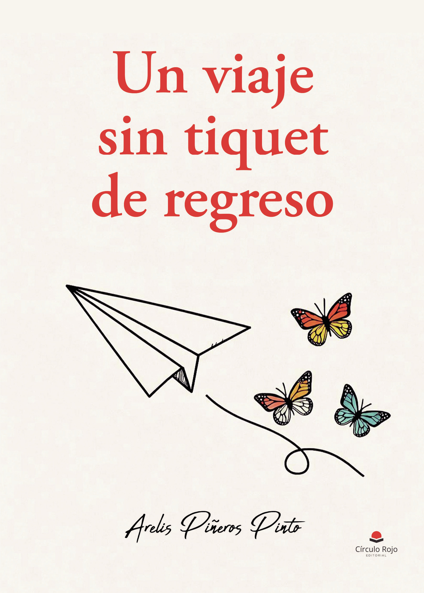 Portada de Un viaje sin tiquet de regreso