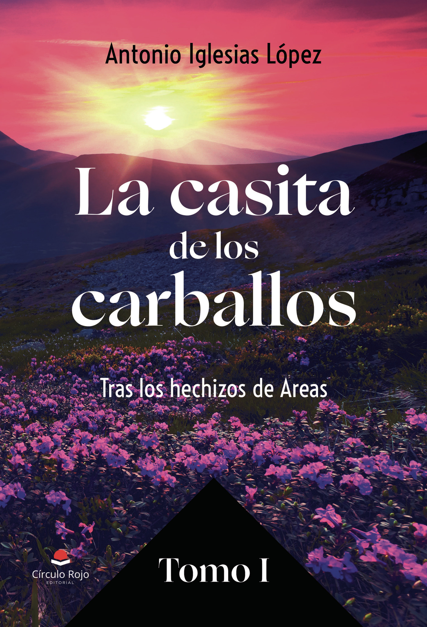 Portada de La casita de los carballos. Tras los hechizo de Areas. Tomo I
