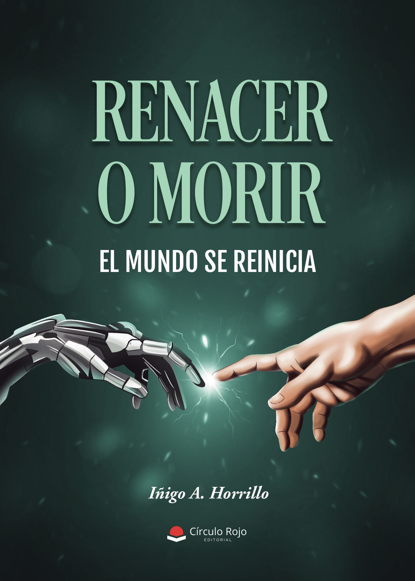 Portada de RENACER O MORIR. EL MUNDO SE REINICIA